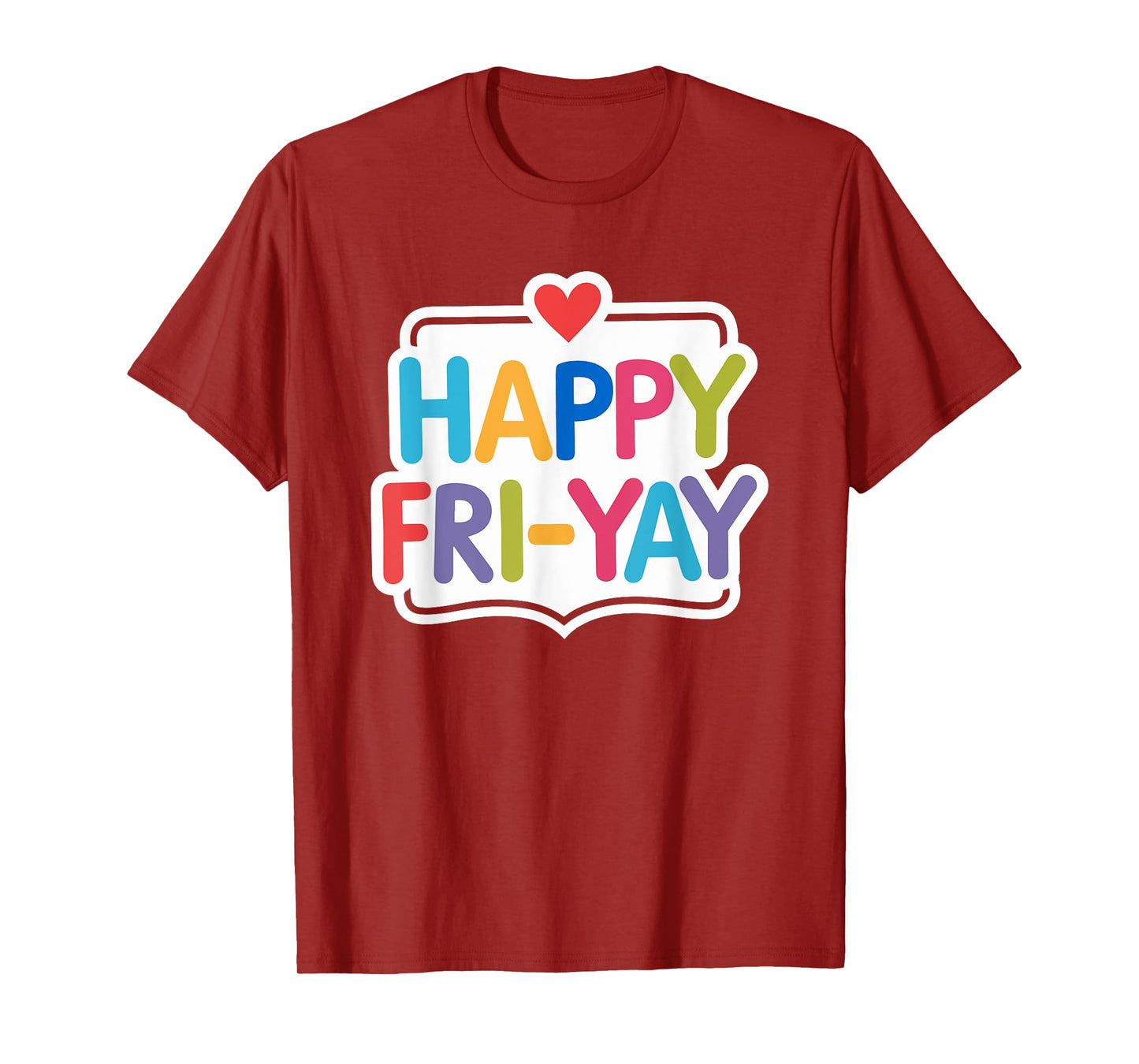 Happy Fri-Yay Funny Teacher Life Weekend Pun Happy Friday T-Shirt