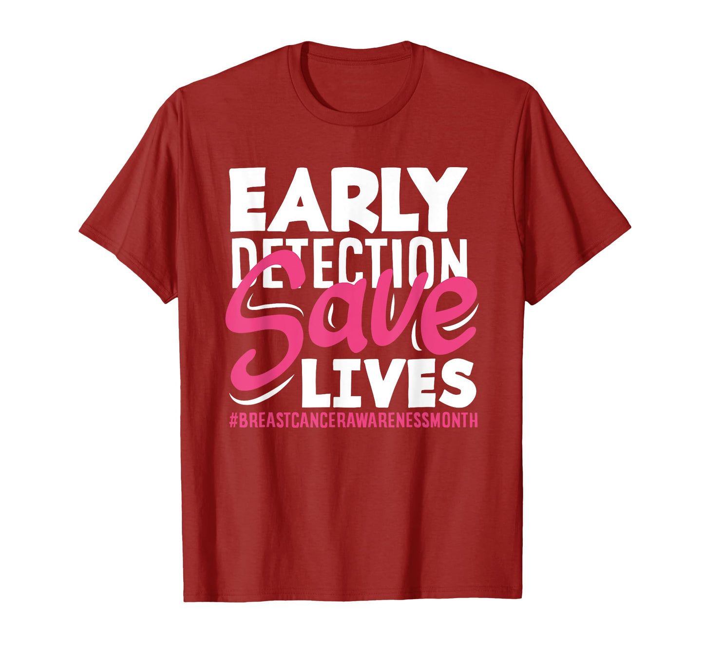 Breast Cancer Awareness Early Detection Save Lives T-Shirt