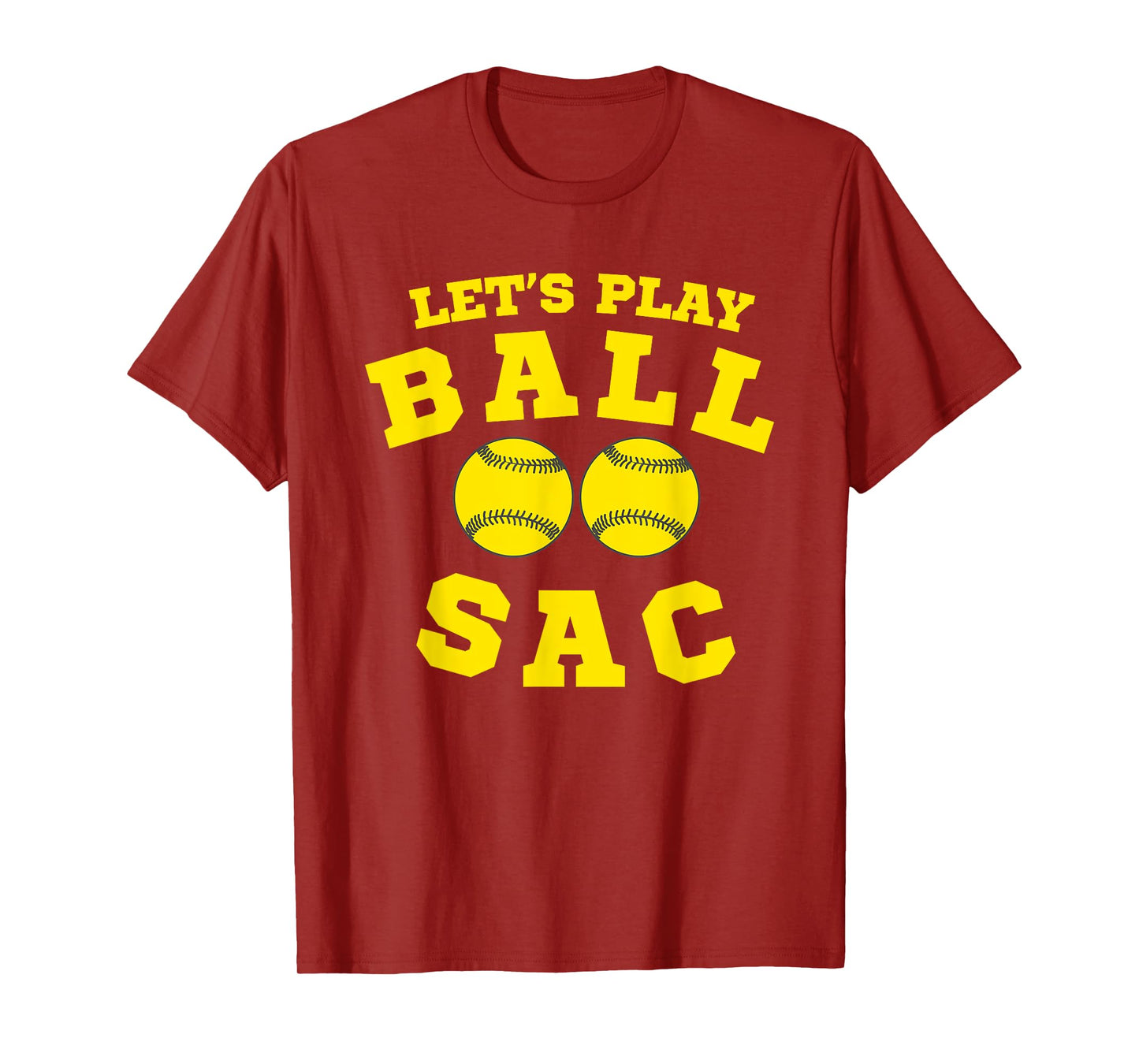 Let’s Play Ball SAC Baseball Graphic Tee For Sports Fans T-Shirt
