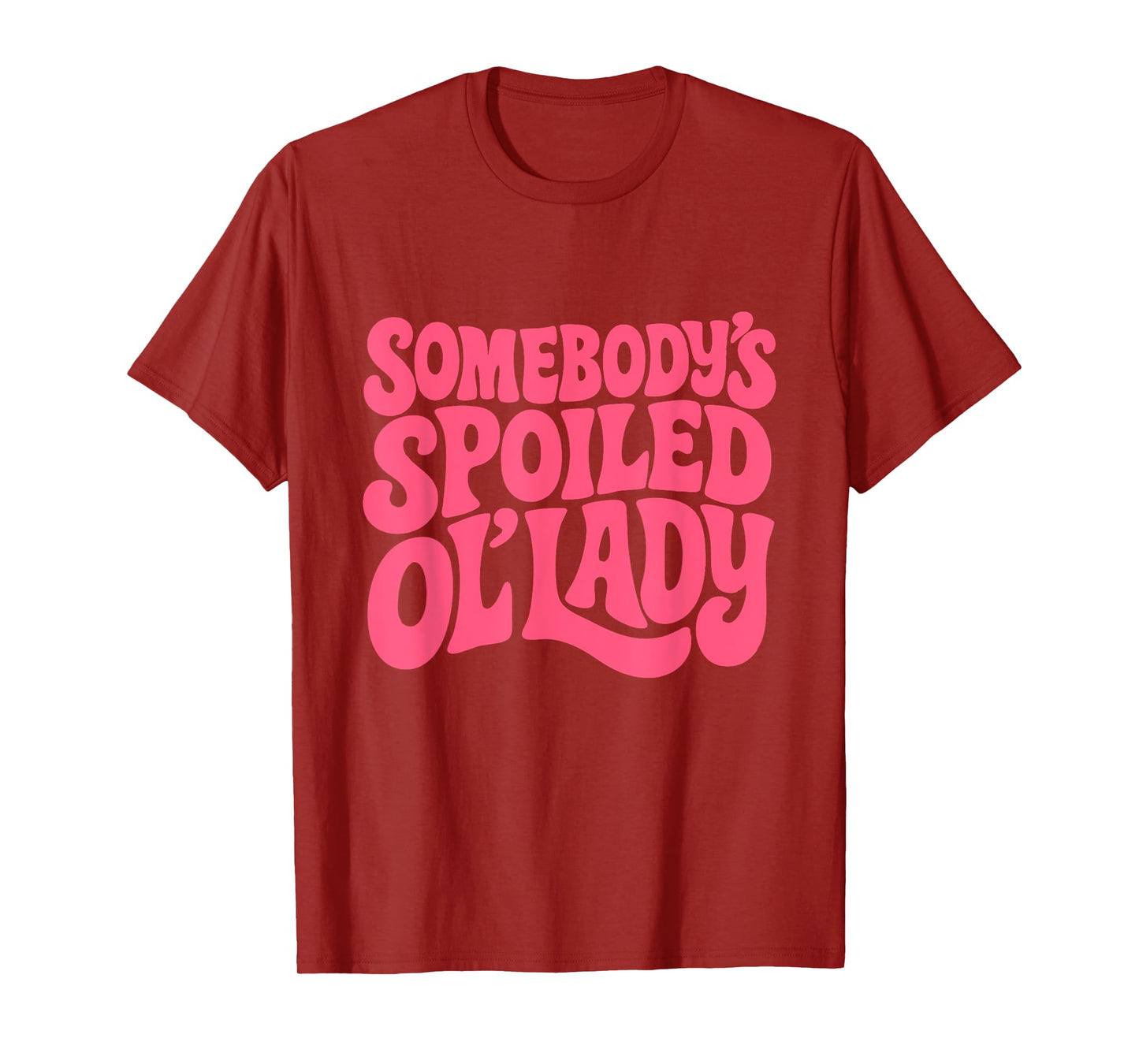 Spoiled Ol’ Lady Retro Funny T-Shirt