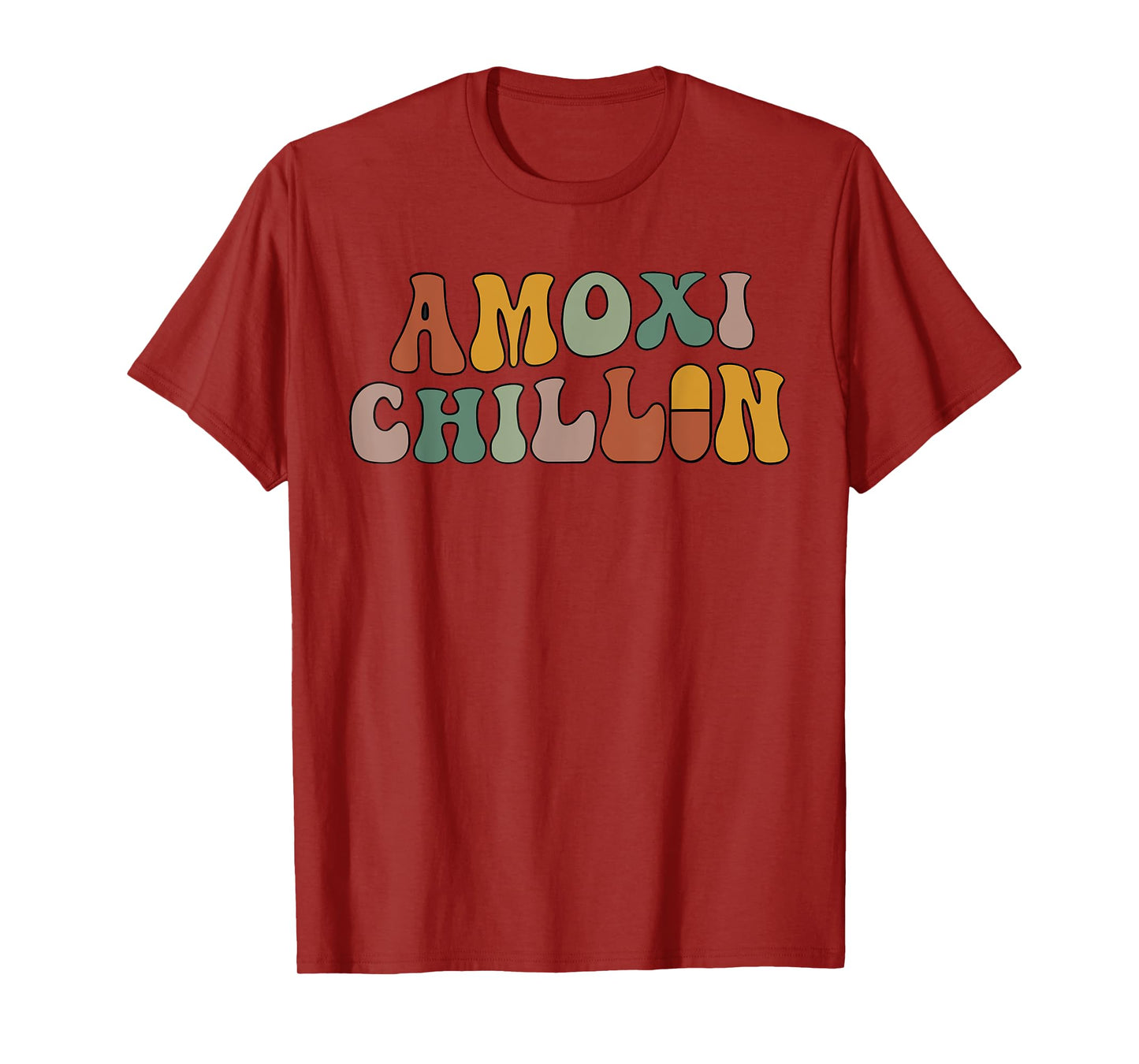 Amoxi Chillin Funny Lover Life Health Apparel T-Shirt