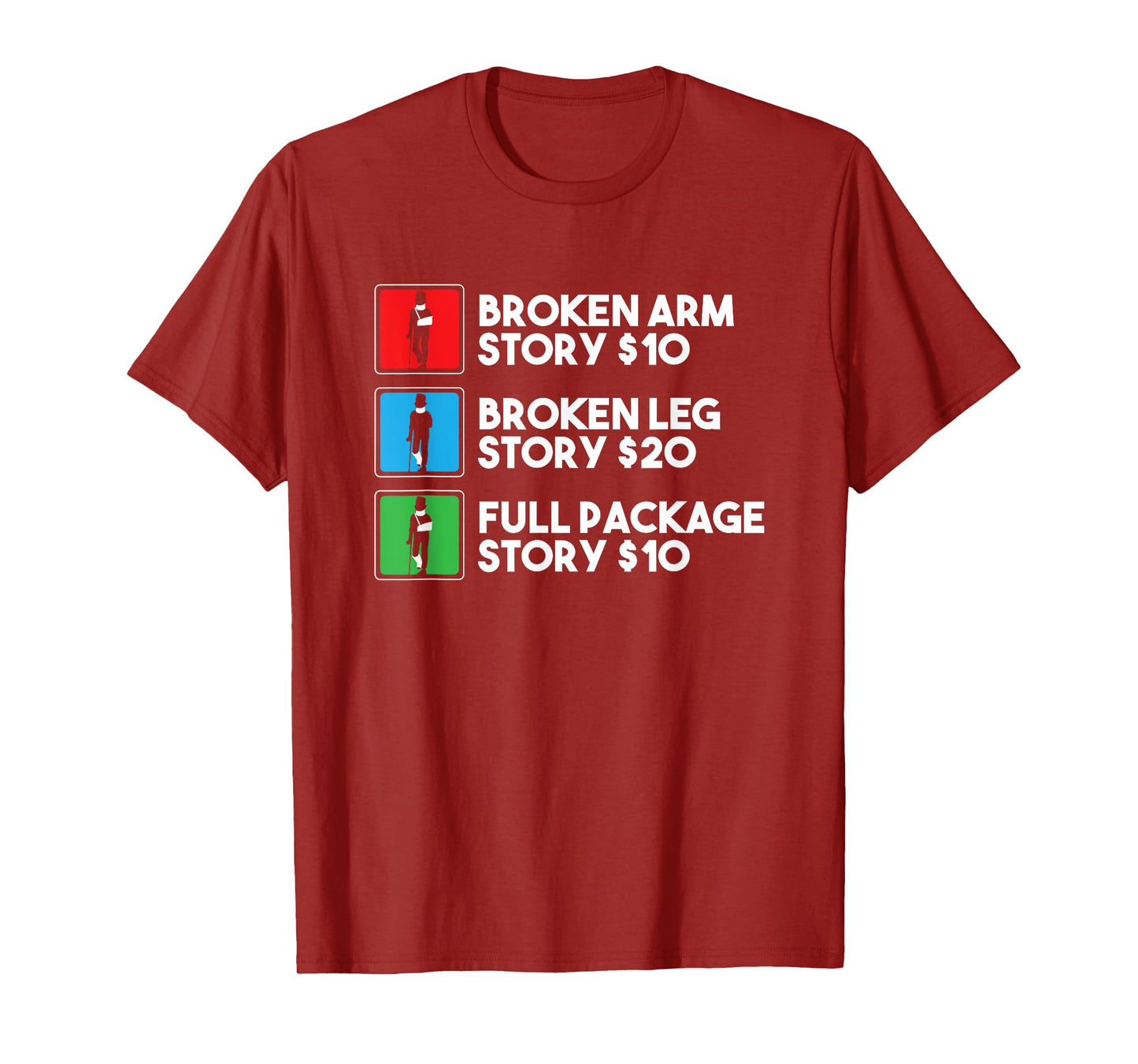 Broken Arm Leg Story Stunt Double Performer Funny Stuntman T-Shirt