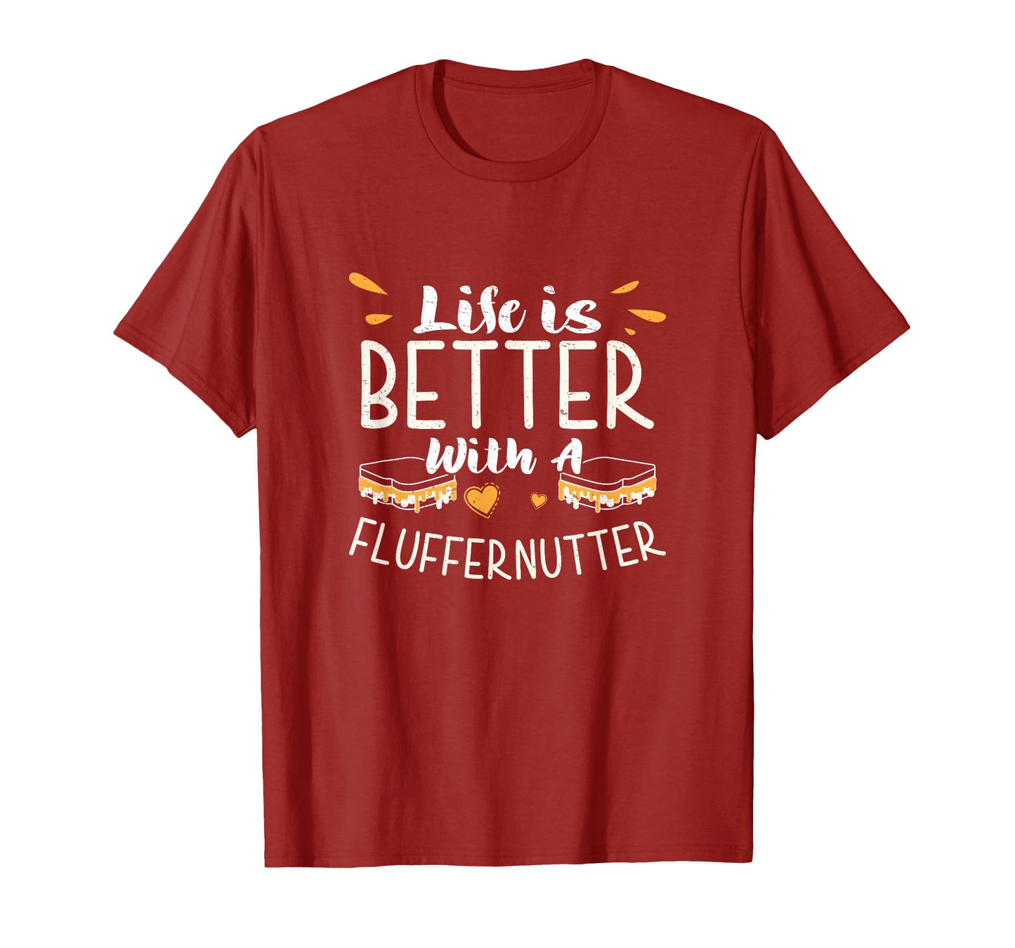 Life Is Better Cool Fluffernutter Sandwich Fluffernutter Fan T-Shirt