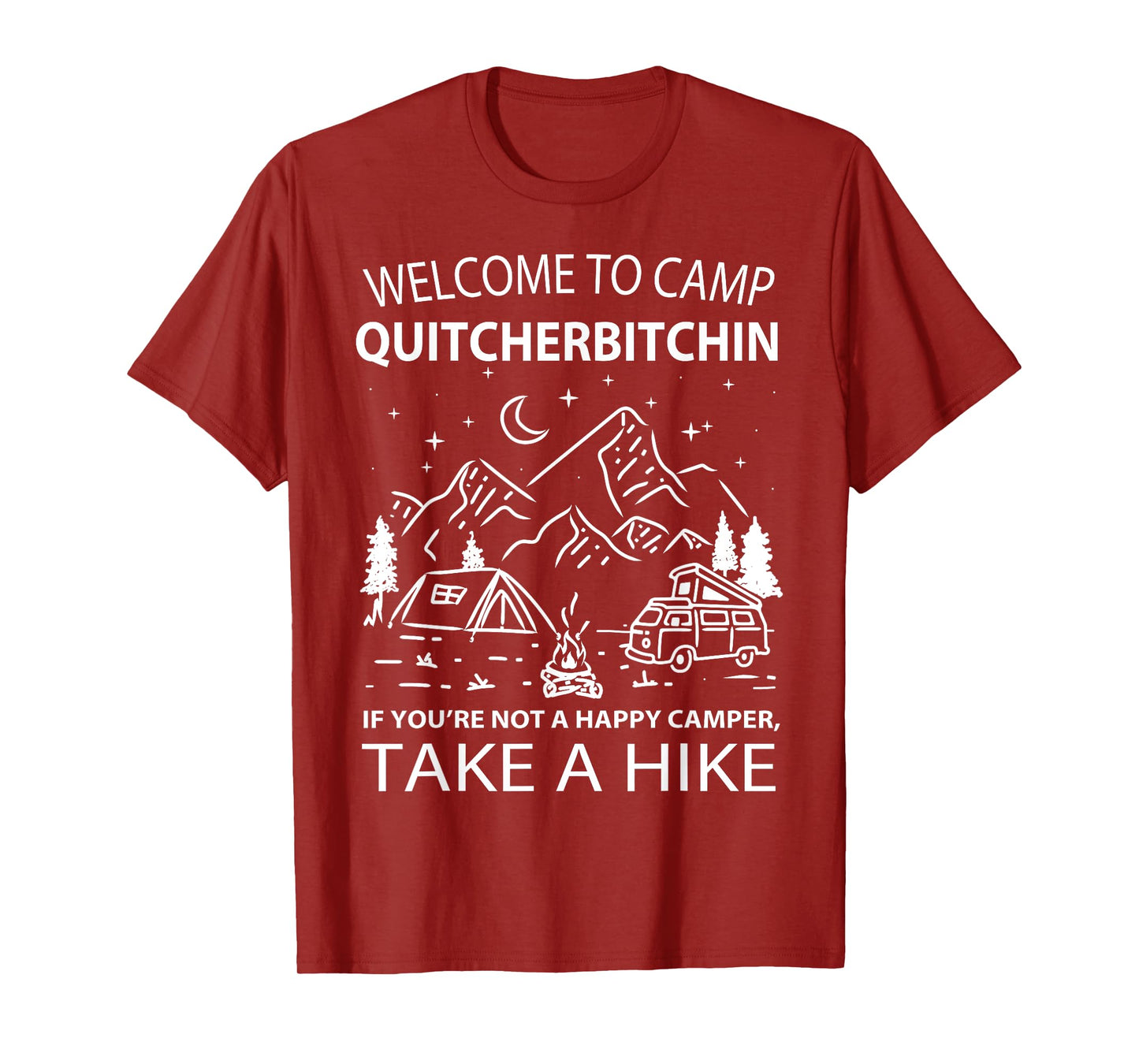 Welcome To Camp Quitcherbitchin Funny Camping Design T-Shirt
