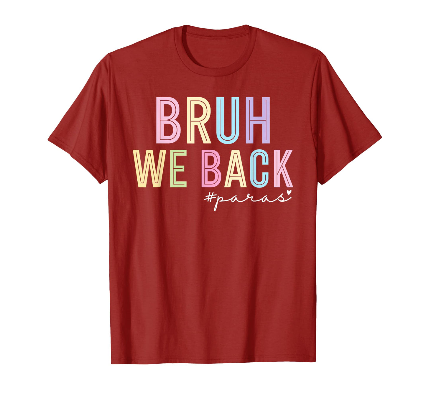 Bruh We Back Paras Paraprofessional Para Life Back to School T-Shirt