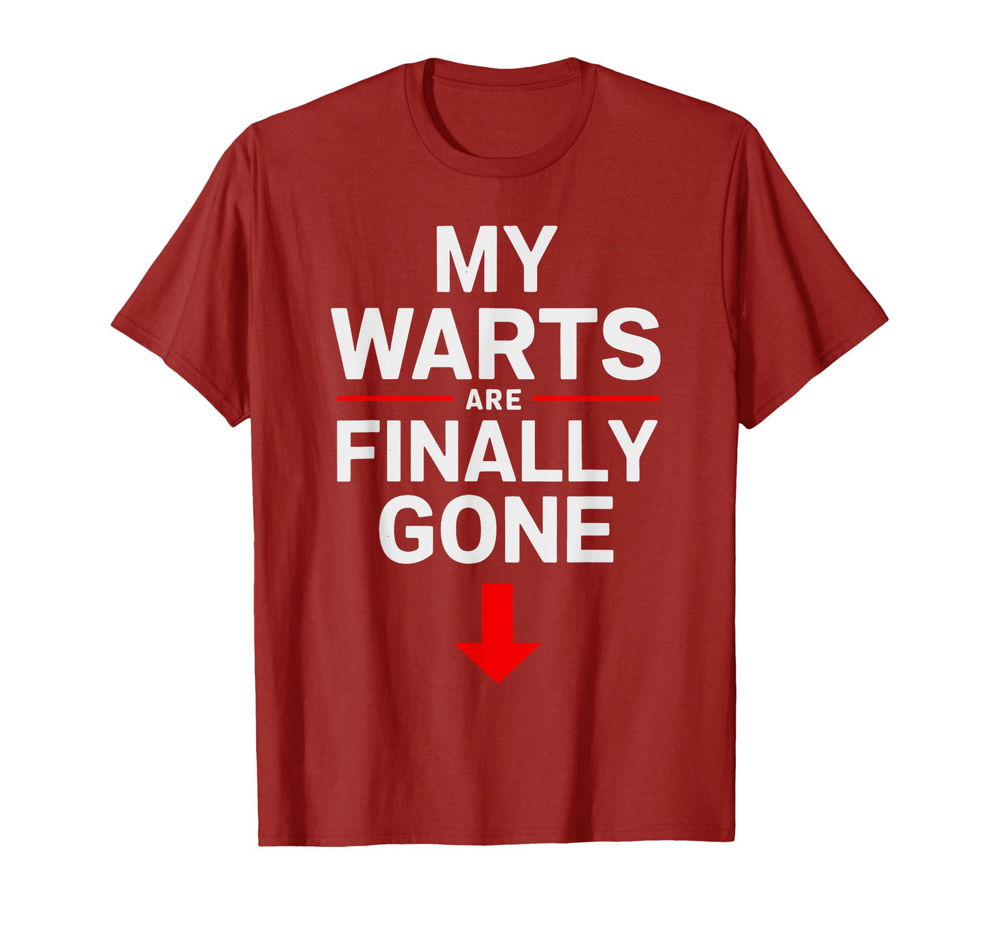 White Trash Party Attire Women Men My Warts Are Finally Gone T-Shirt