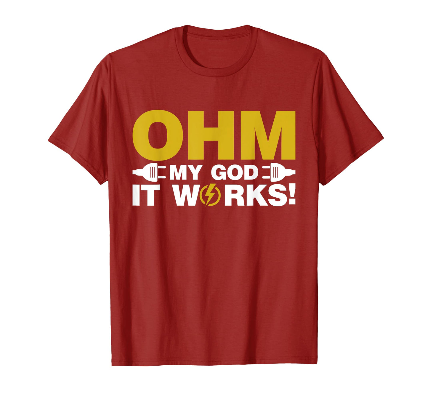 Ohm my God it Works Electrician T-Shirt