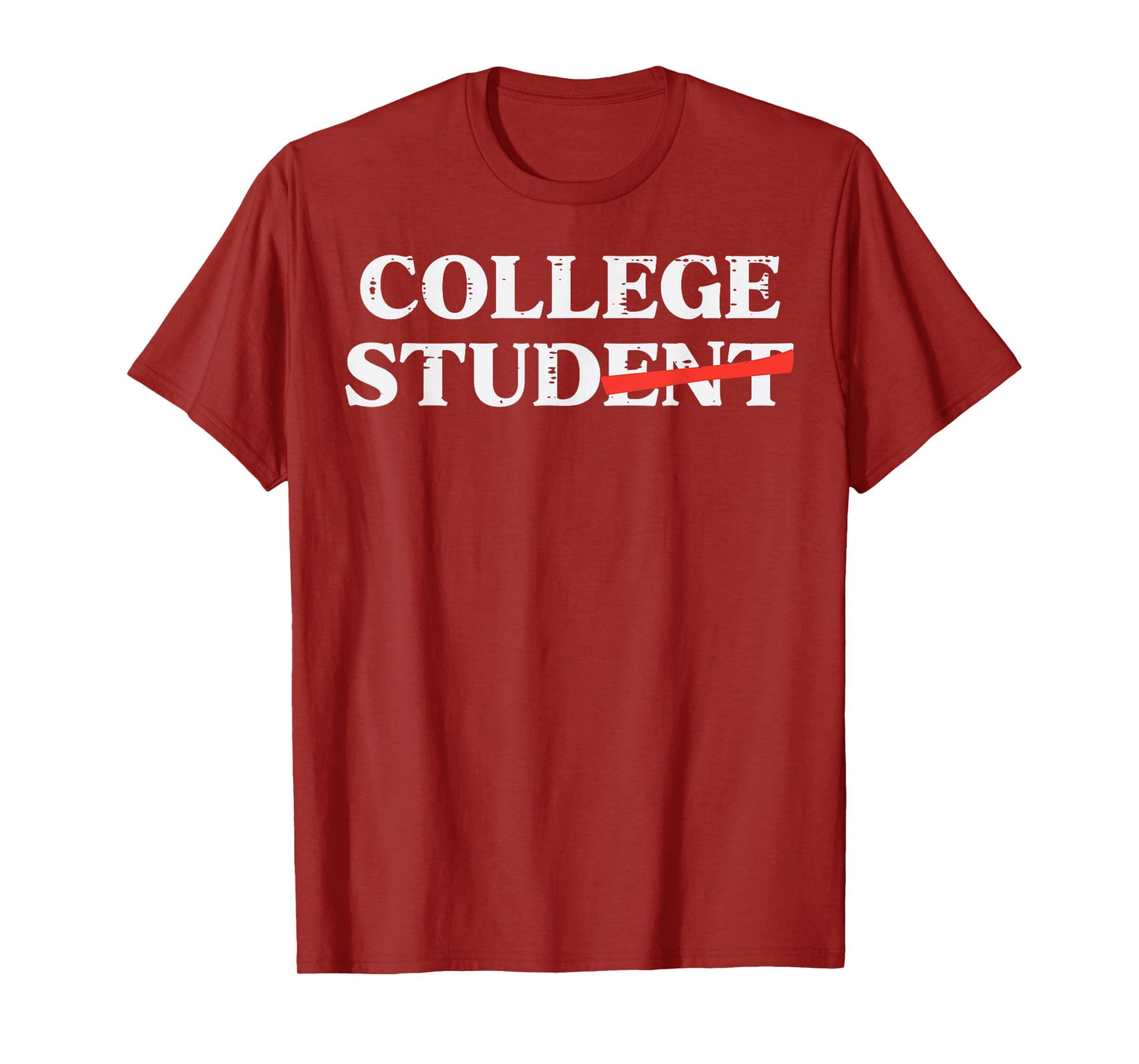 College Stud Student Funny Humor University Party Men Women T-Shirt