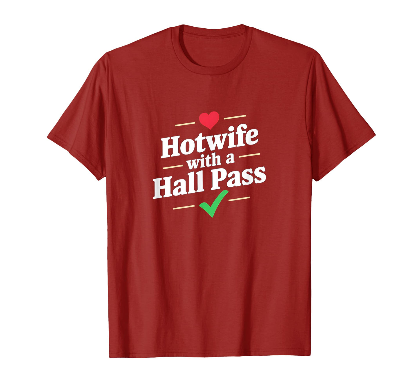 Hotwife With A Hall Pass Cheeky Humor T-Shirt