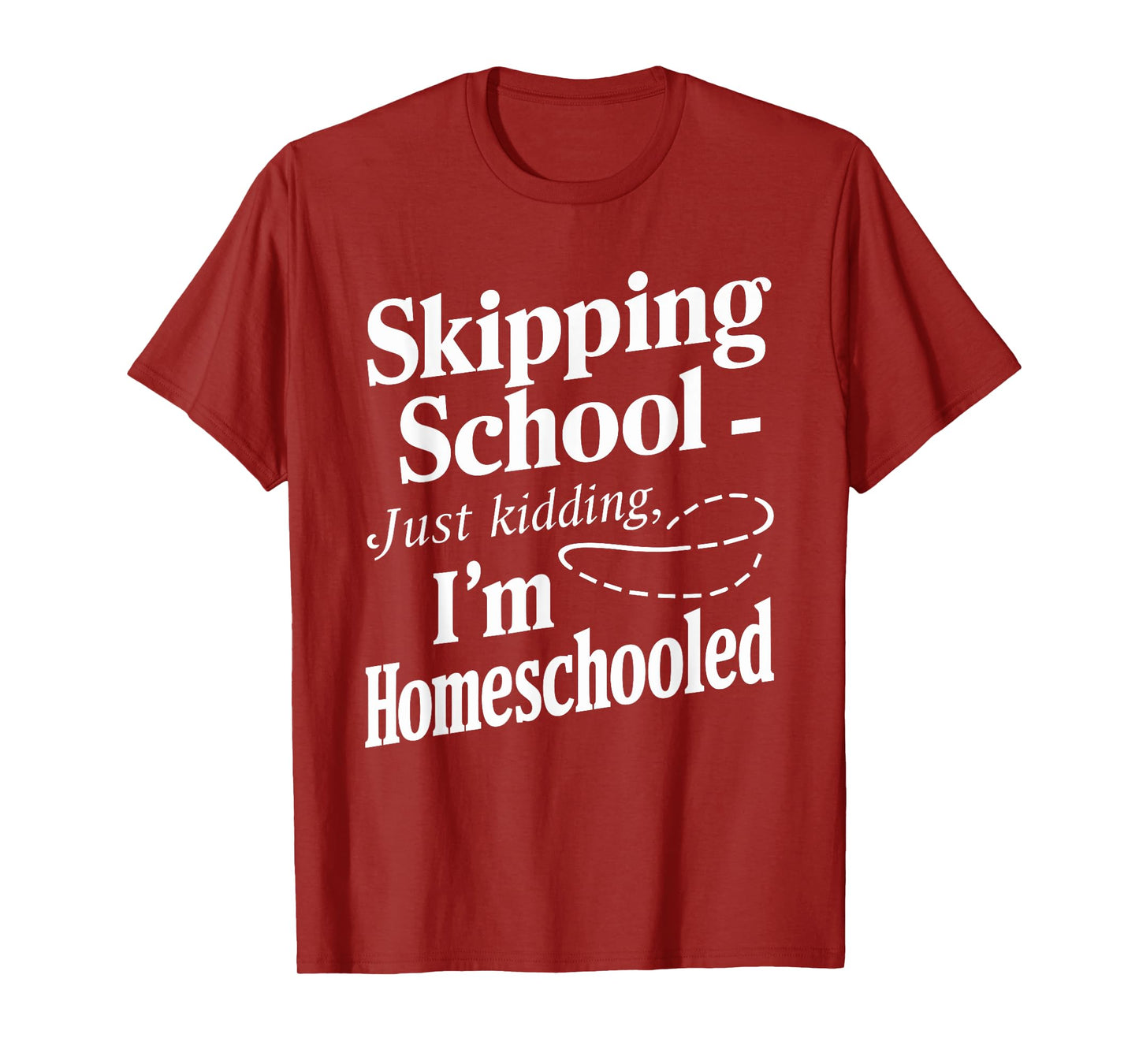 Homeschool Life Homeschool Mom Homeschool Dad Teacher Kids T-Shirt