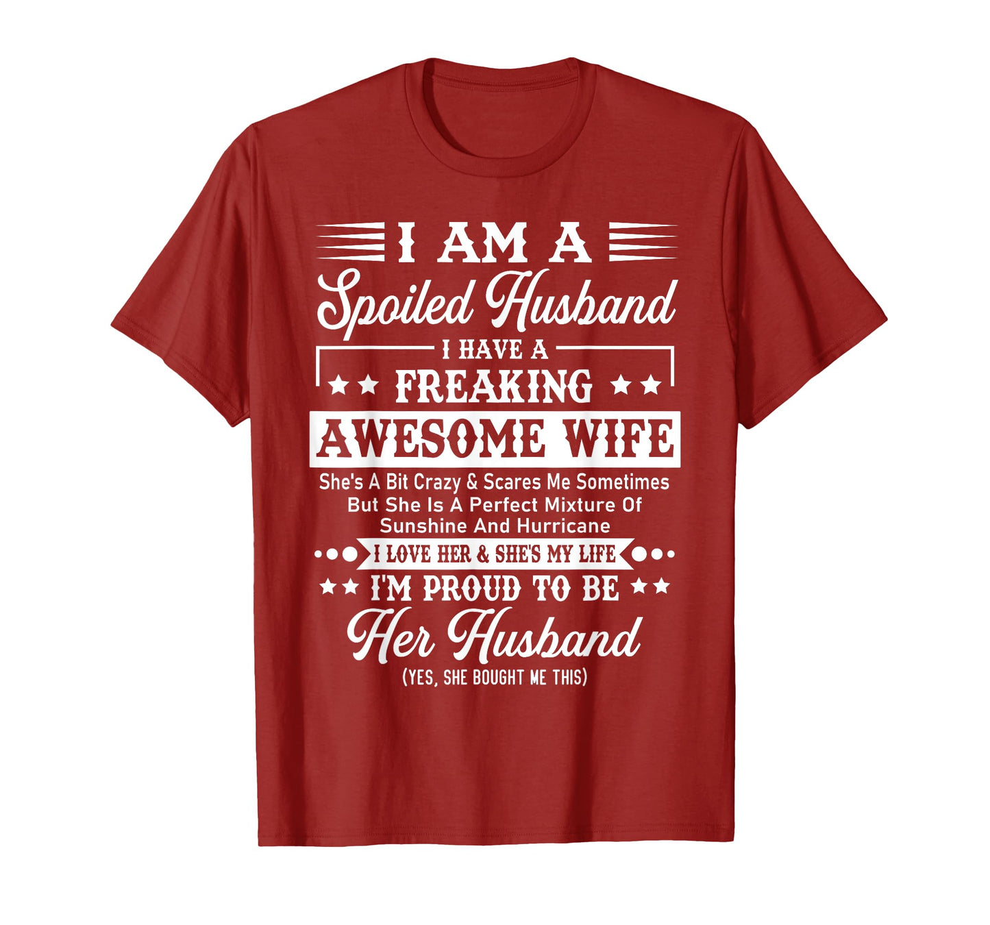 I Am A Spoiled Husband - Funny Husband And Wife T-Shirt