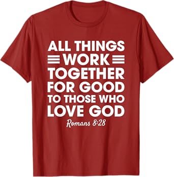 All Things Work Together For Good Romans 8:28 Christian Red T-Shirt