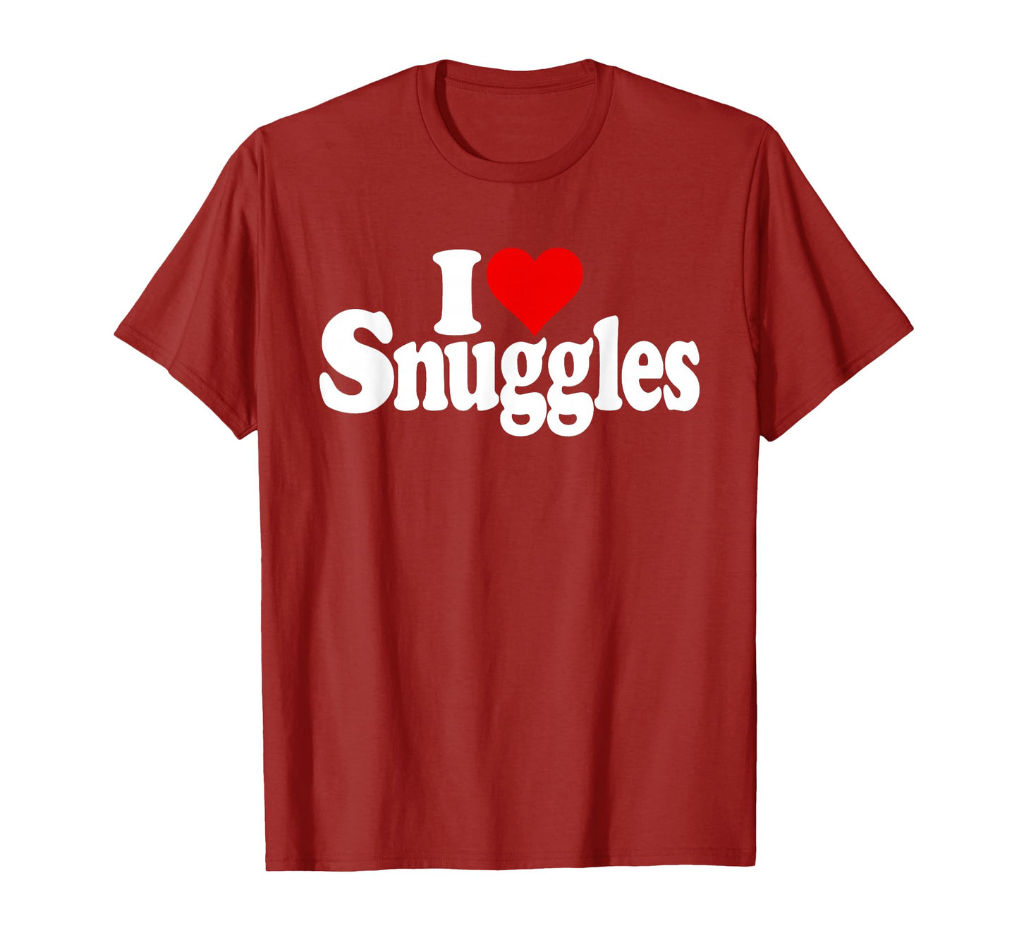 I LOVE HEART SNUGGLES SNUGGLING T-Shirt