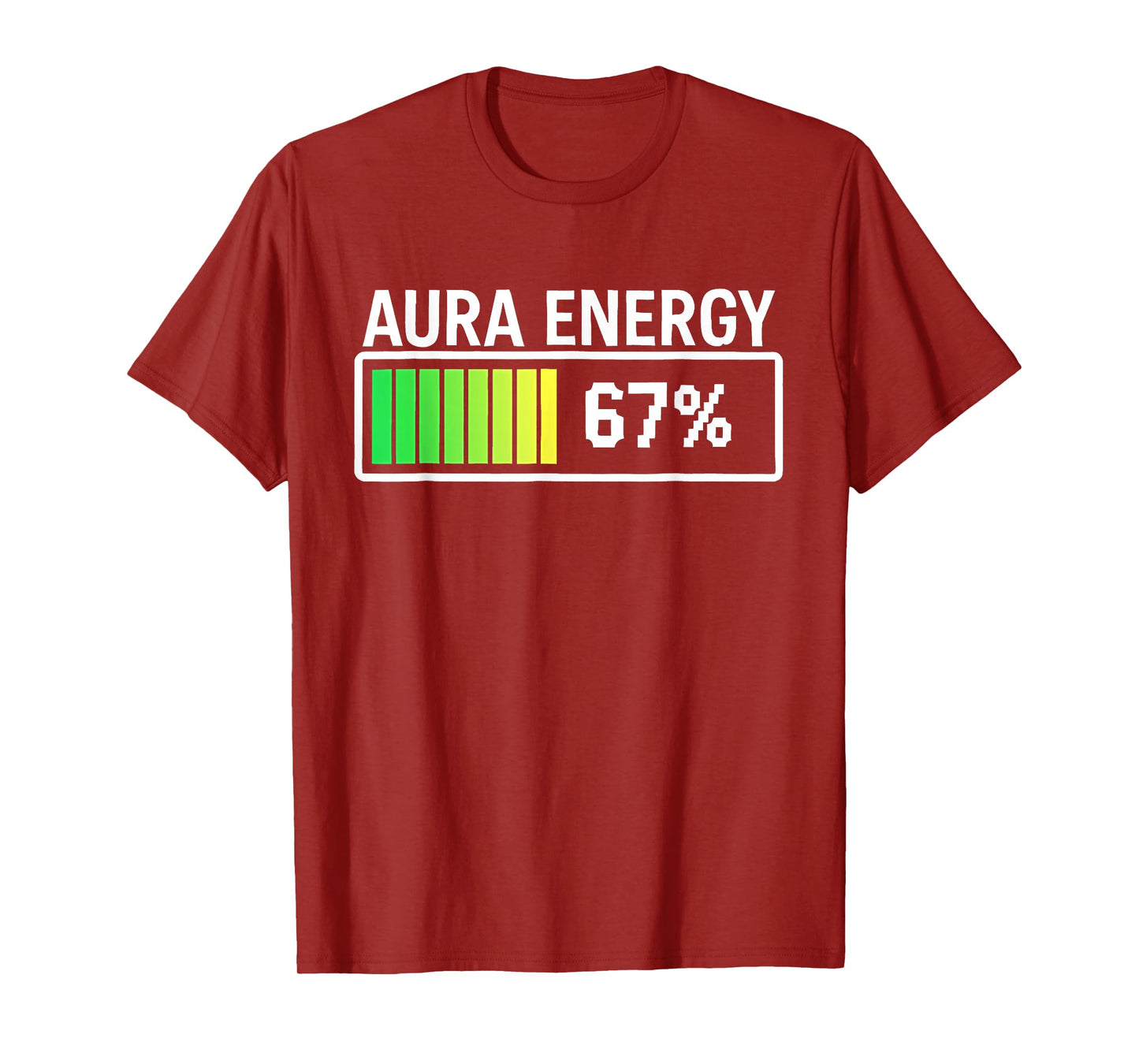 Aura Energy at 67 Funny Six Seven Meme Gen Alpha Slang T-Shirt