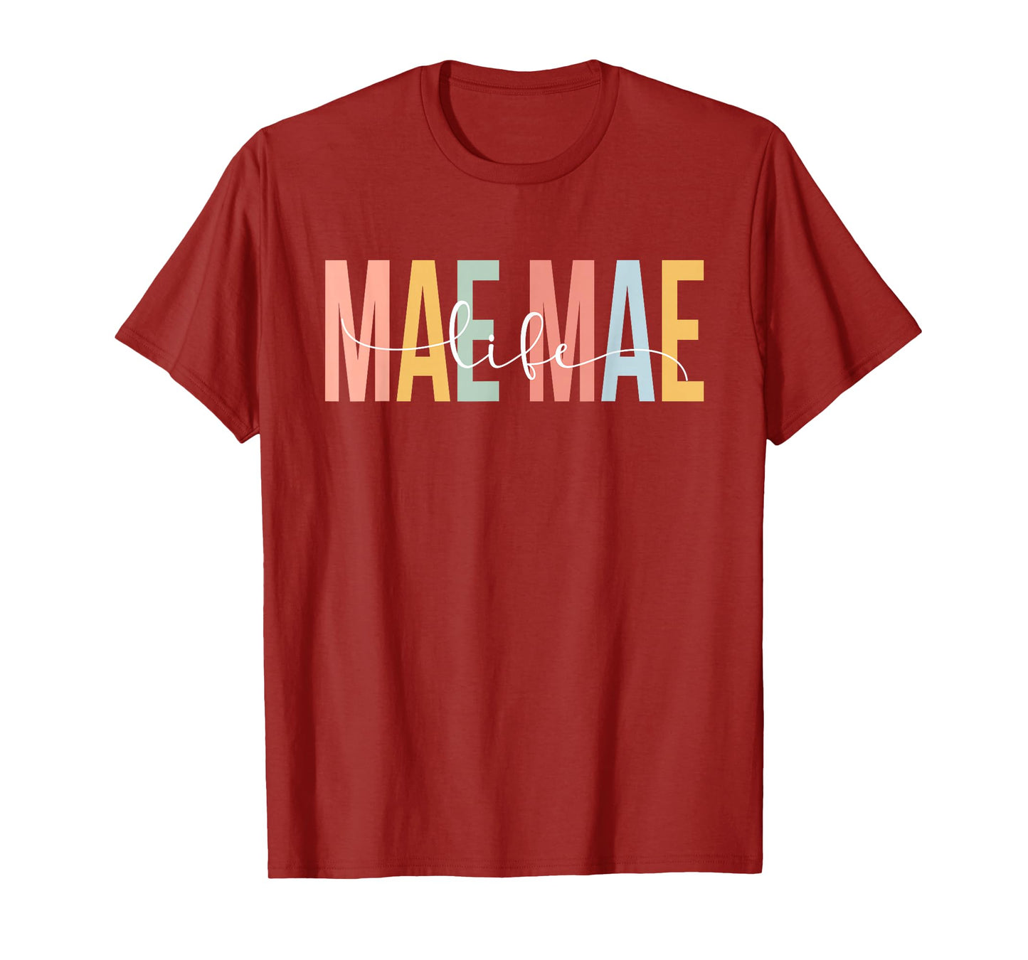 Mae Mae Life Mae Mae Grandma Mae Mae Grandmother T-Shirt