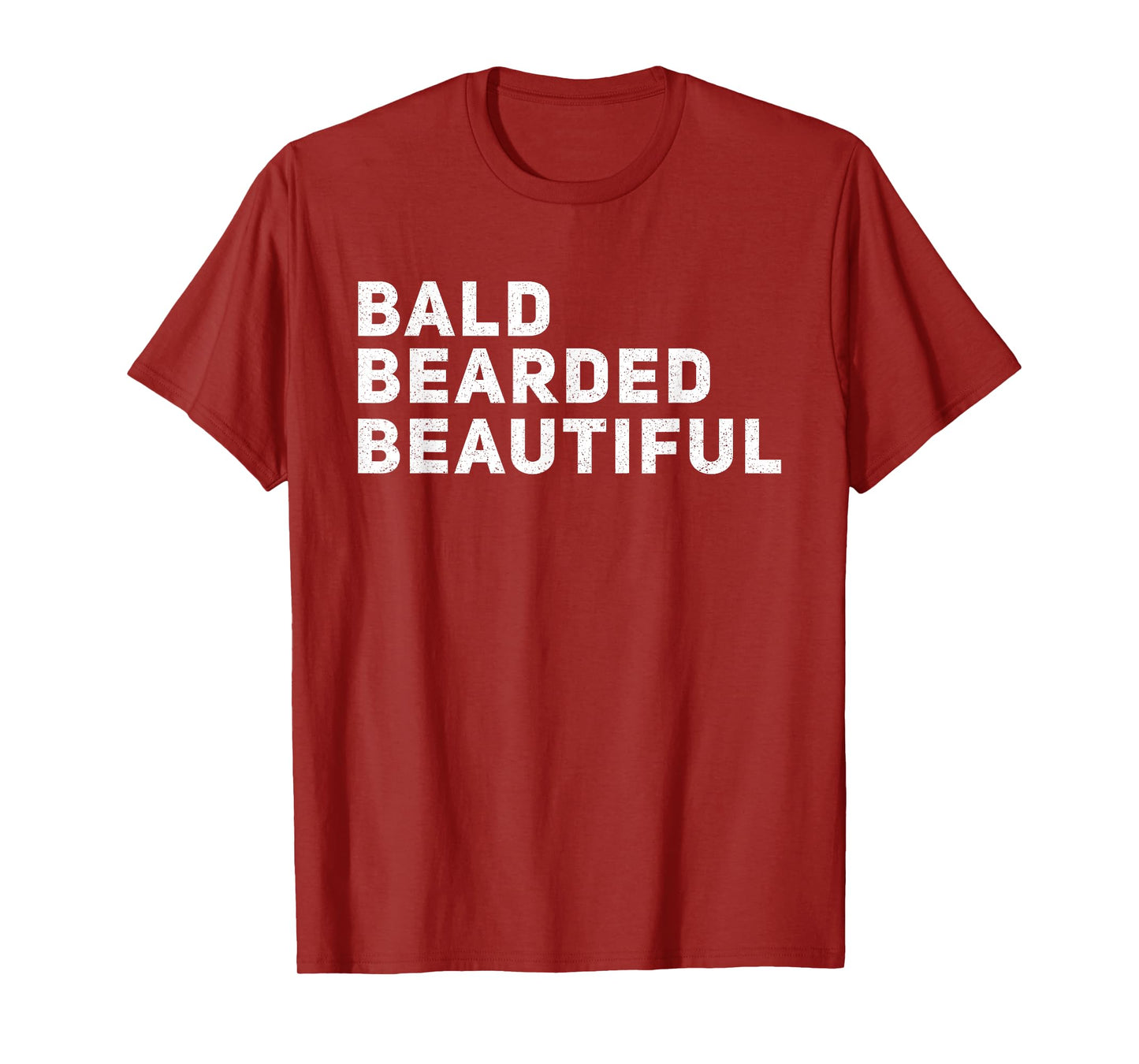Father's Day Bald Bearded & Beautiful Funny Bald Bearded Men T-Shirt