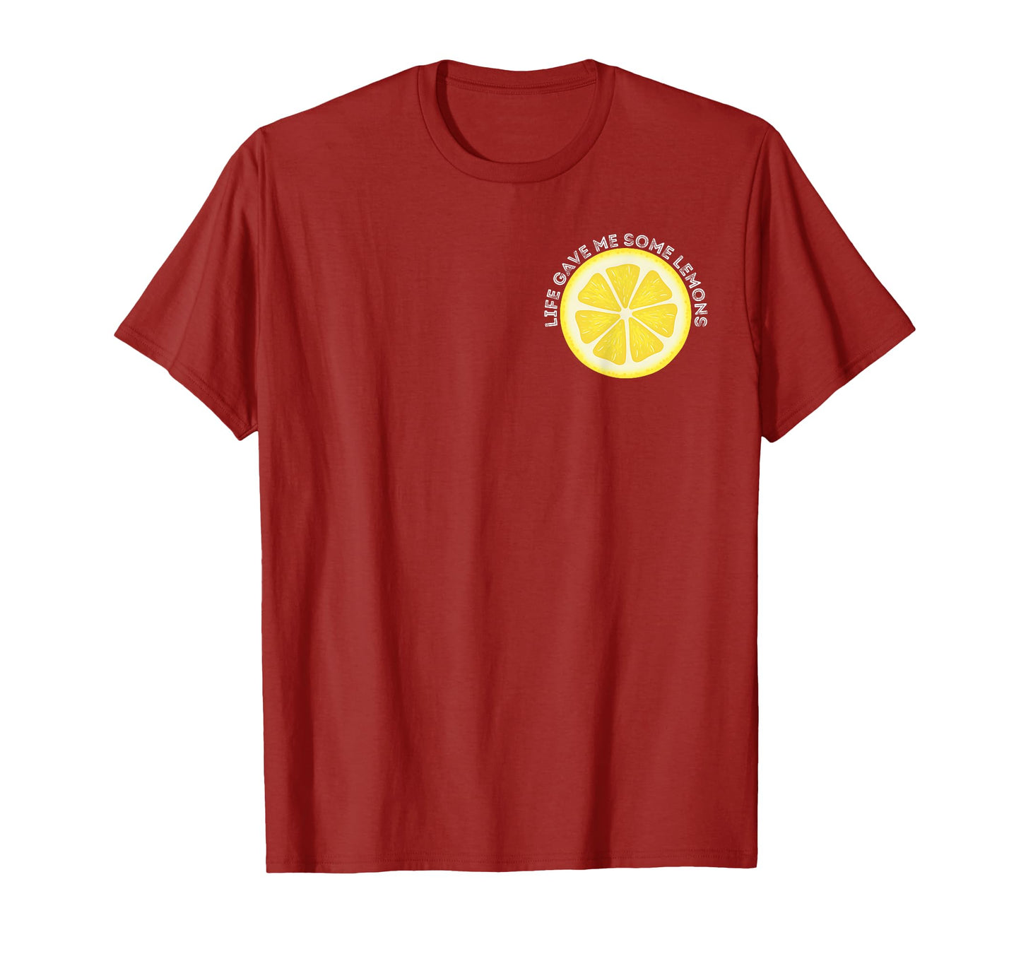 Life Gave Me Some Lemons - Front and Back T-Shirt