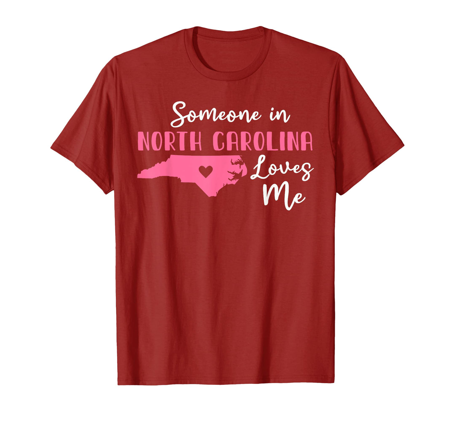Someone In North Carolina Loves Me T-Shirt