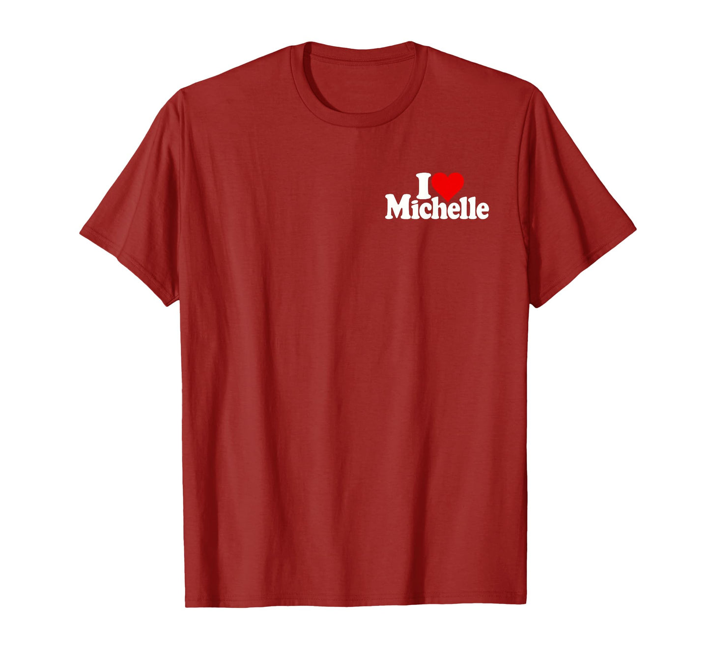 I LOVE HEART MICHELLE T-Shirt