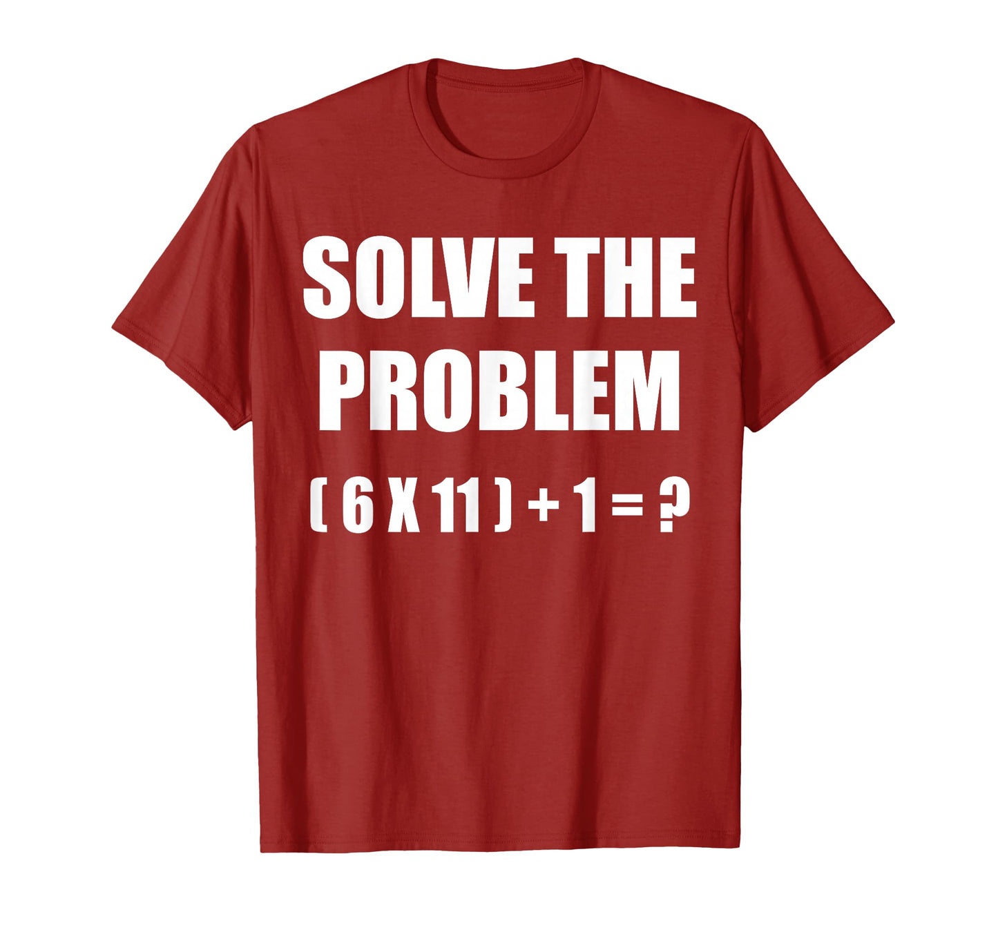 Solve The Problem Math Teacher Joke 67 Funny Six Seven Meme T-Shirt