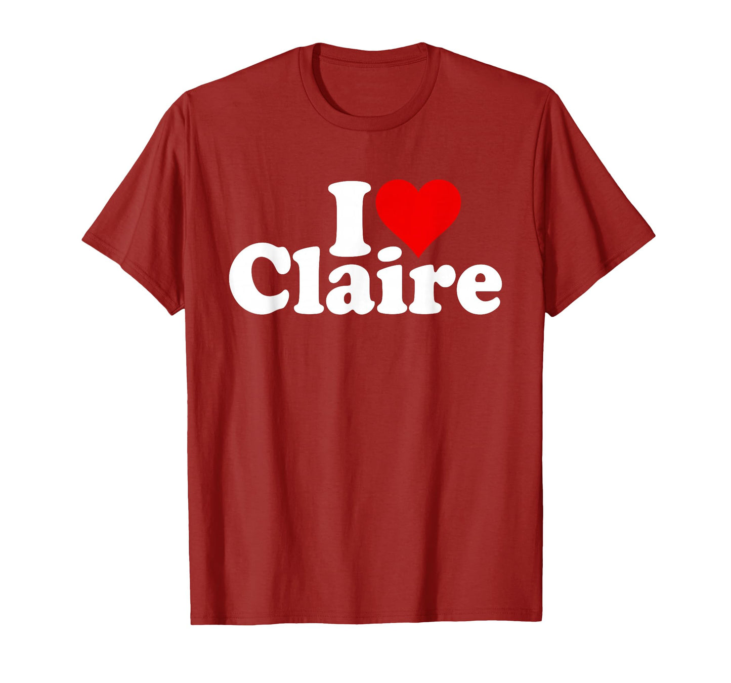 I Love Heart Claire Clara T-Shirt