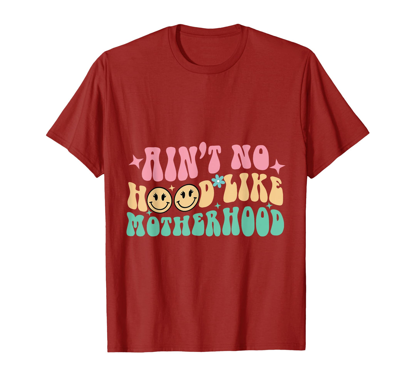 Ain't No Hood Like A Motherhood Mom Life T-Shirt