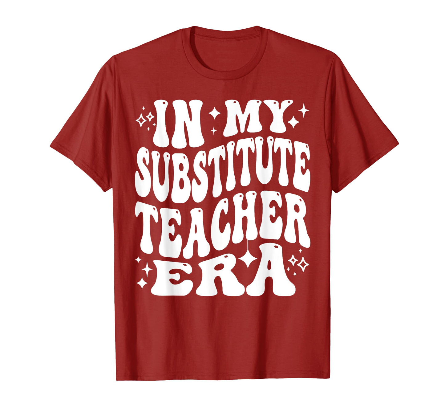 In My Substitute Teacher Era Classroom Life Daily Sub T-Shirt