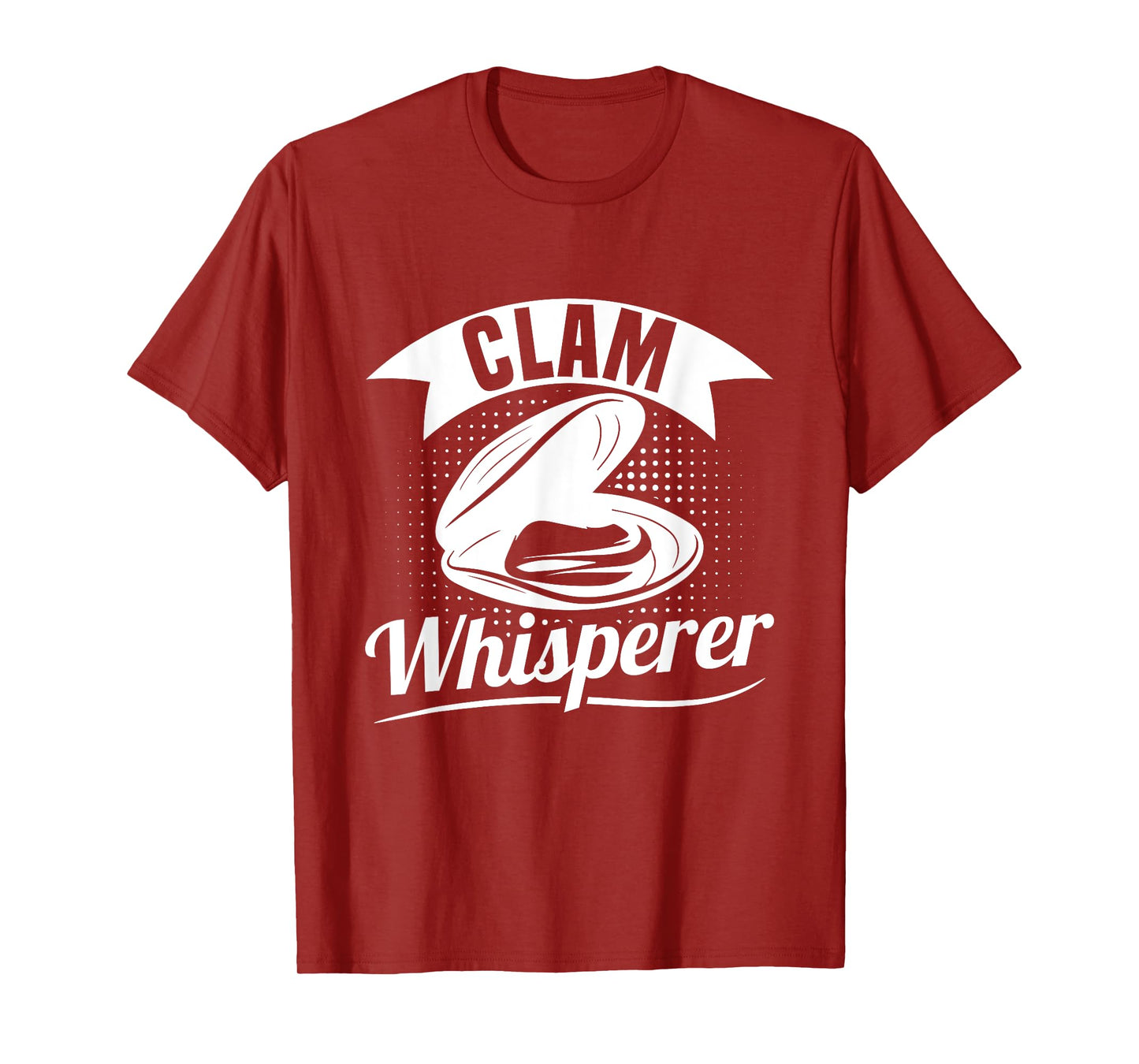 Clam Whisperer Design for a Clam Digger T-Shirt