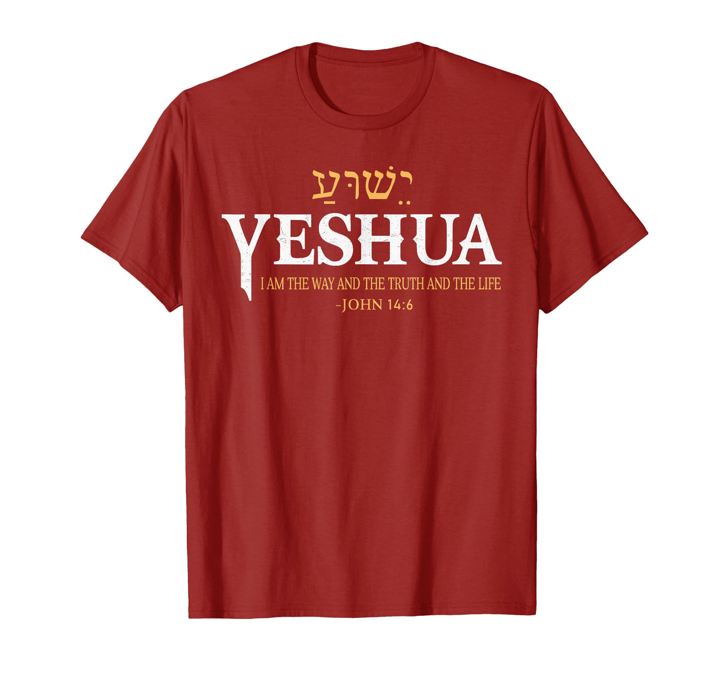 Yeshua Hebrew Name Jesus The Way Truth Life Christians Bible T-Shirt