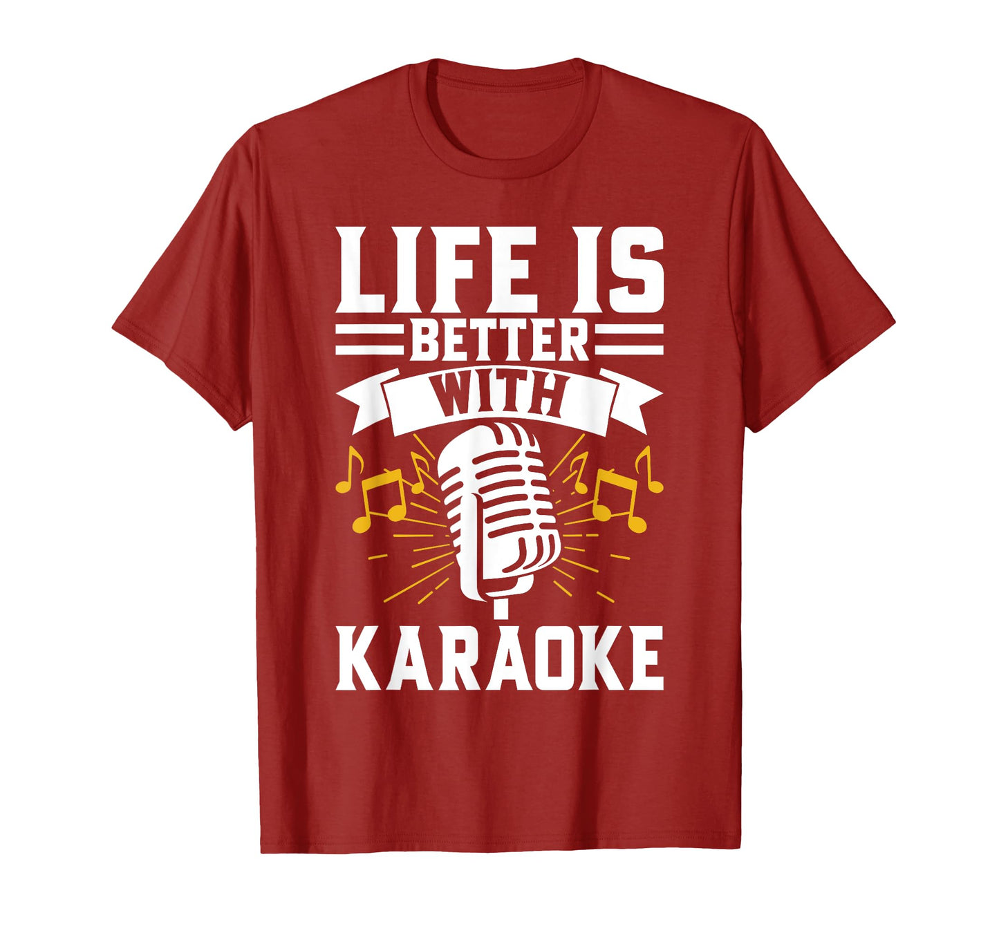 Life is Better with Karaoke T-Shirt