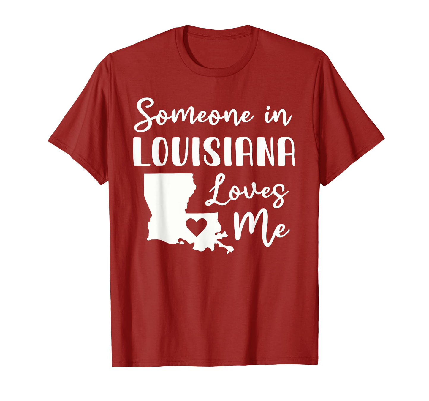 Someone In Louisiana Loves Me T-Shirt