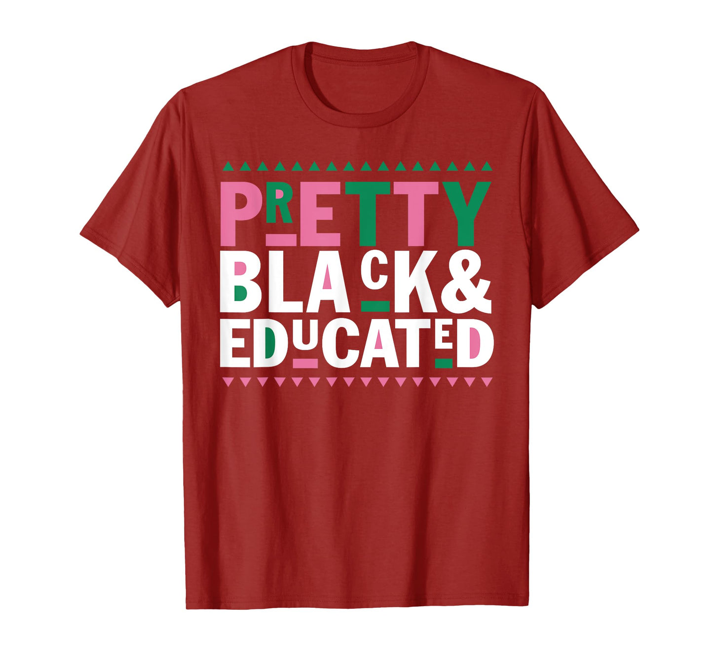 Pretty Black And Educated Black African American Women Gift T-Shirt