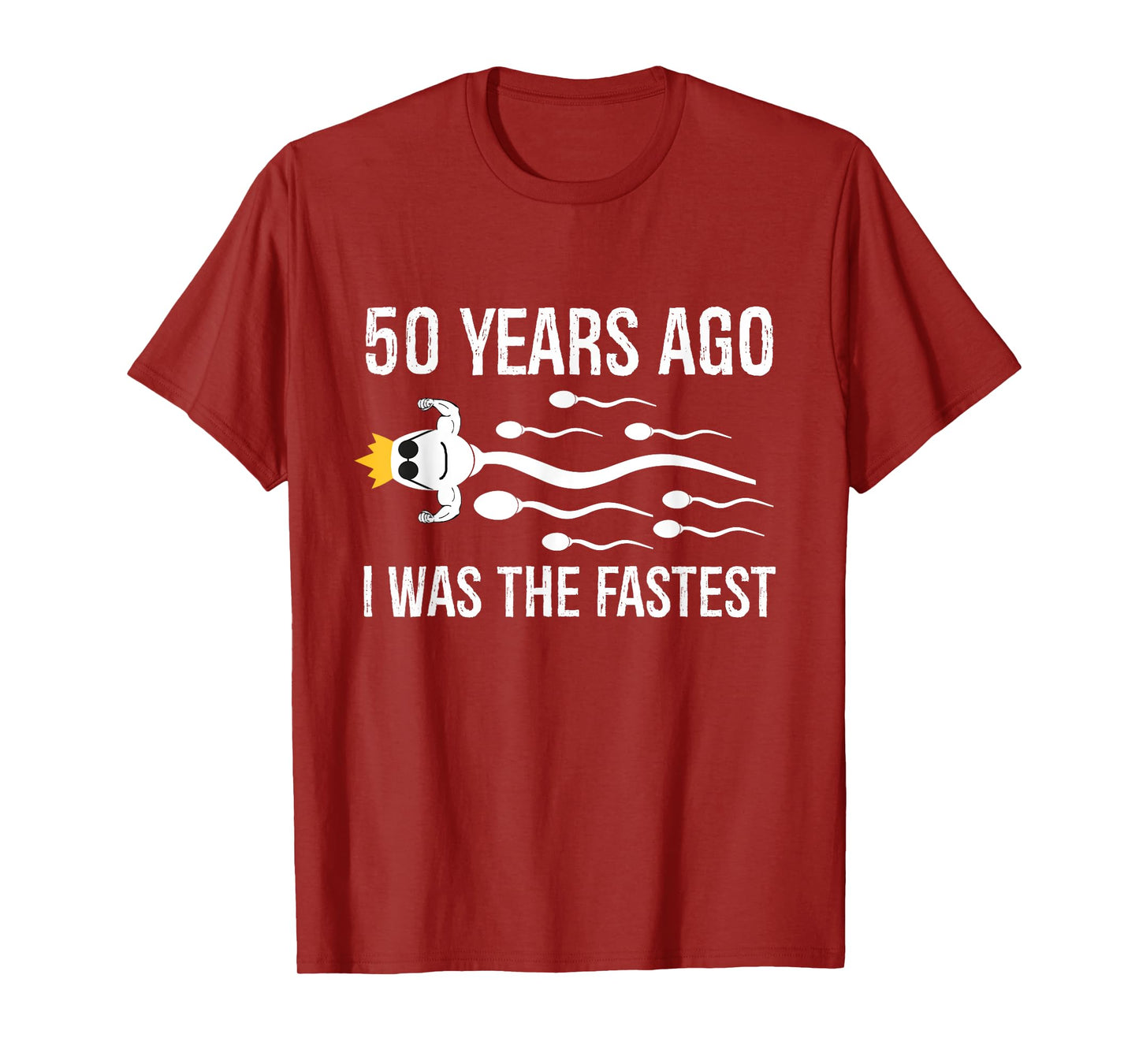 50 Years Ago I Was The Fastest Funny 50th Birthday Bday Mens T-Shirt