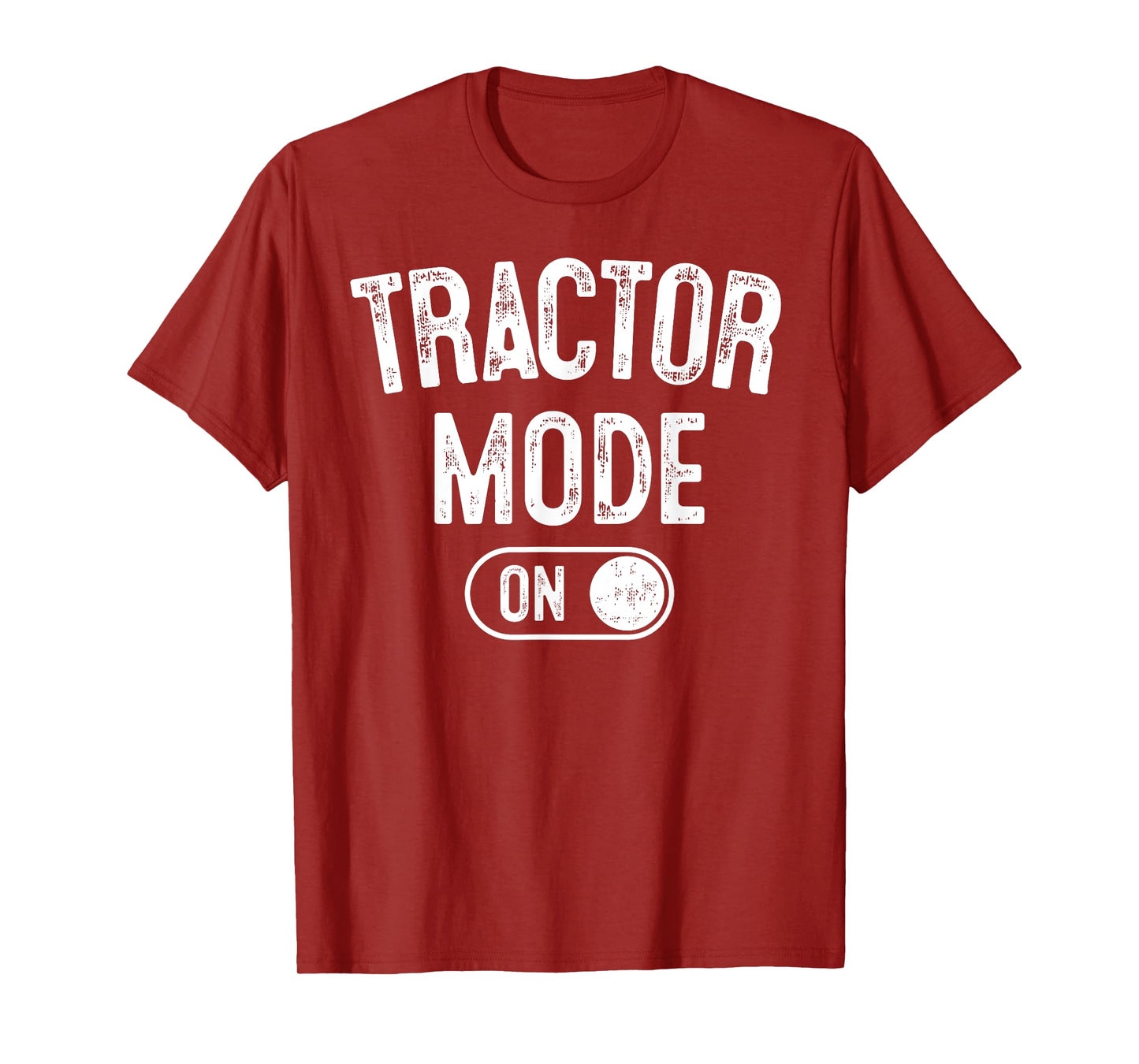 Tractor Mode On Costume Funny Farm Construction Gift Farmer T-Shirt
