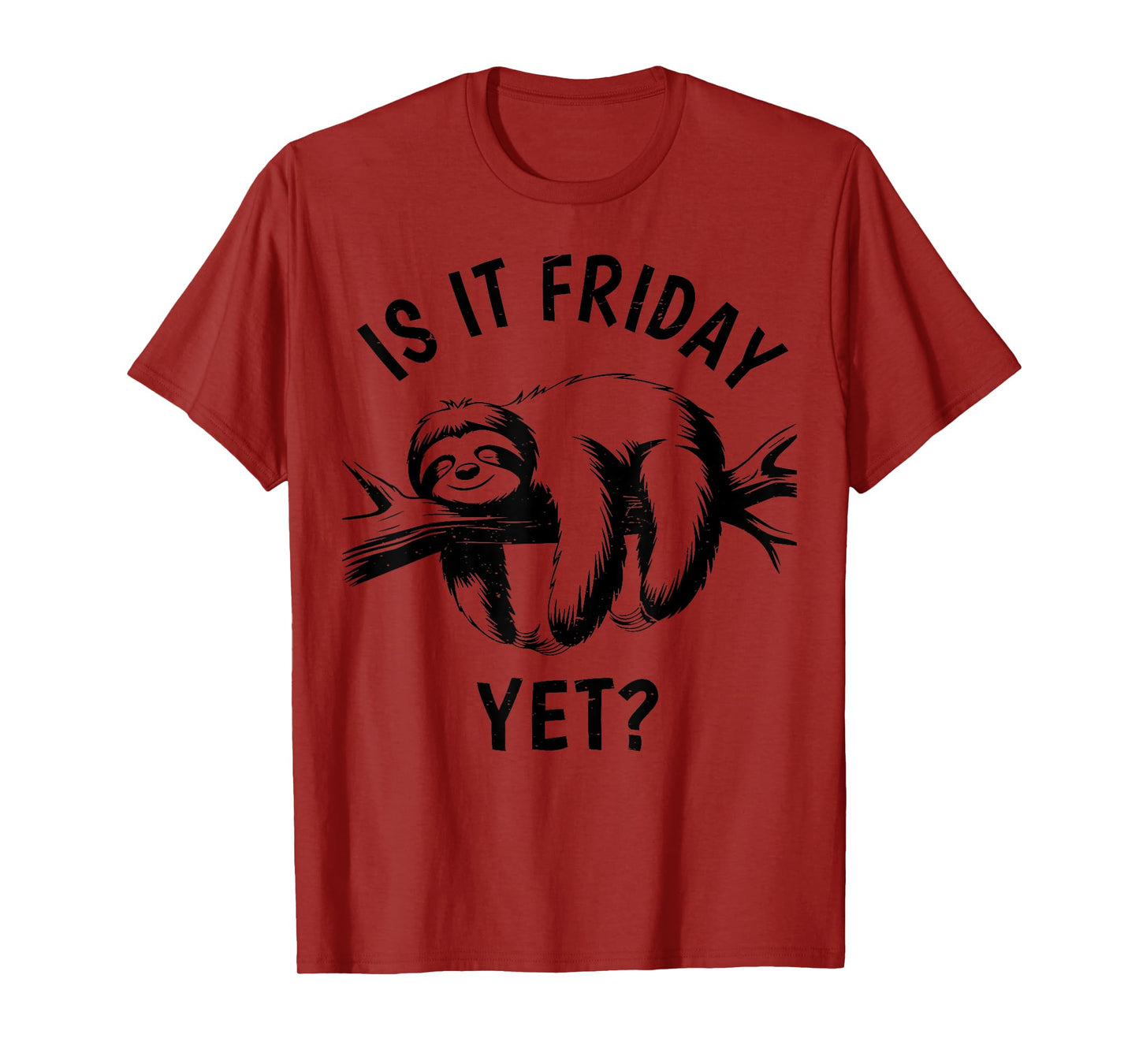 Is It Friday Yet Funny Lazy Sloth Men Women Toddler Gift T-Shirt
