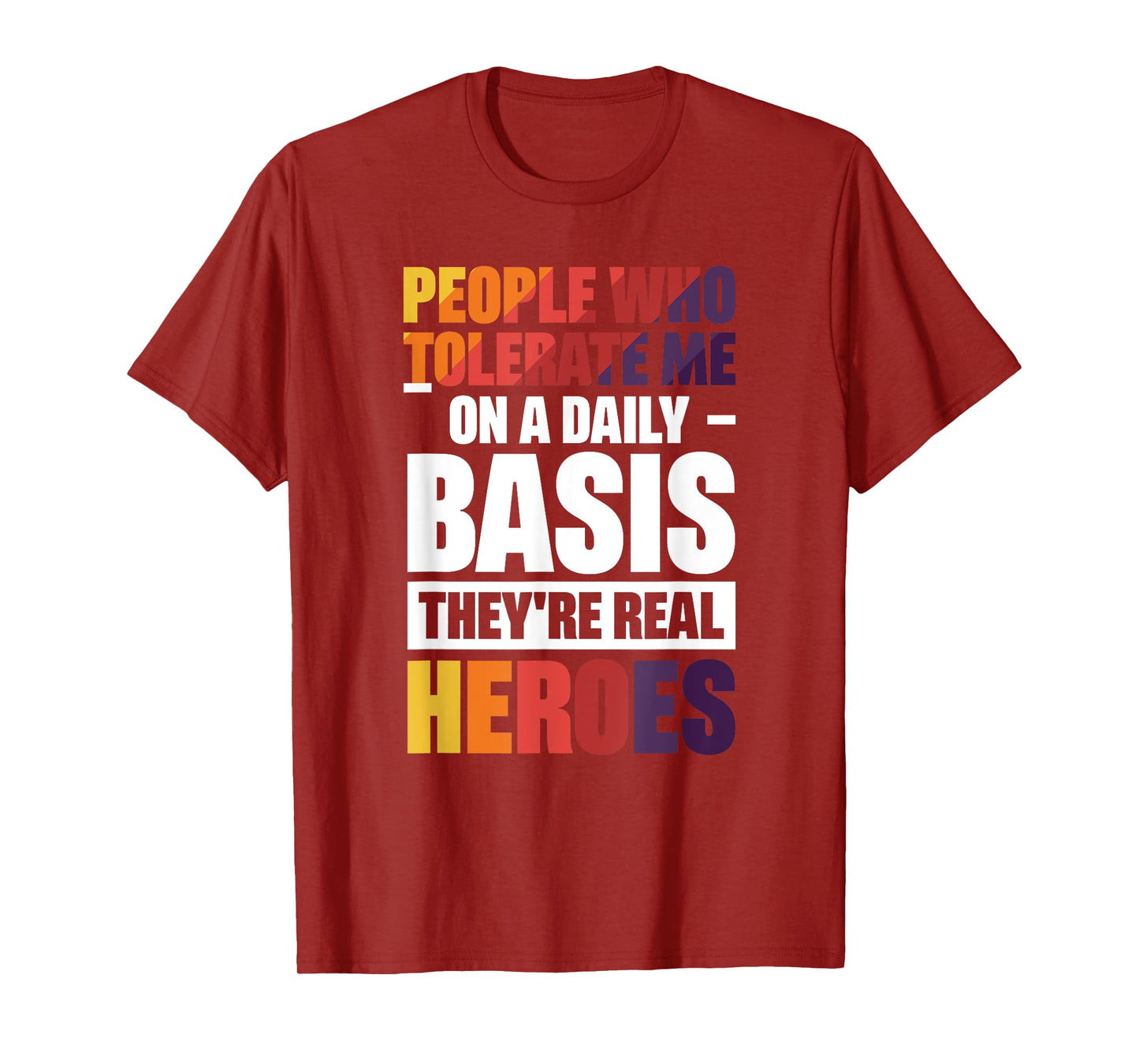 People Who Tolerate Me On A Daily Basis T-Shirt