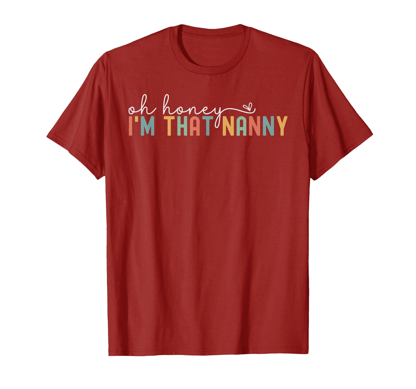 Women Oh Honey I'm That Nanny Retro New Grandma To Be T-Shirt