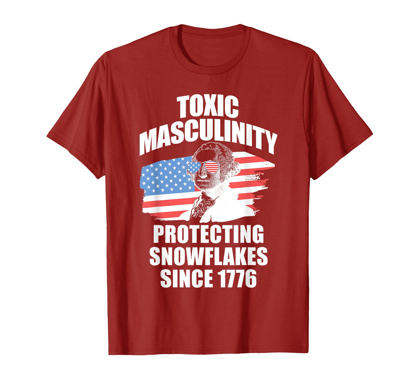 Republican Toxic Masculinity American Flag George Washington Women Men T-Shirt