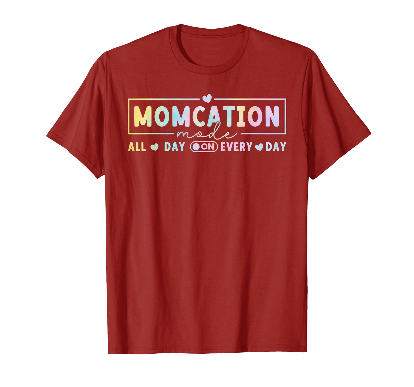 Momcation Mode All Day Every Day Mama Tie Dye Mothers Day T-Shirt