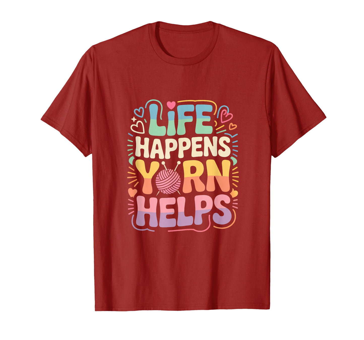 Life Happens Yarn Helps T-Shirt