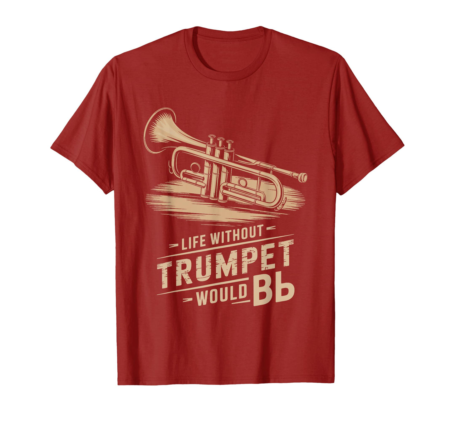 Life without trumpet would be flat, Trumpeter Trumpet Player T-Shirt