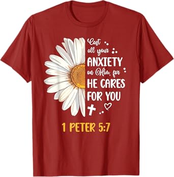 Daisy 1 Peter 5:7 Cast All Your Anxiety On Him Bible Verse T-Shirt