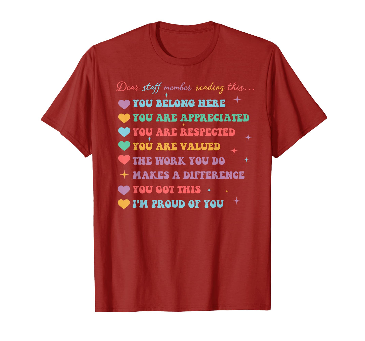 Dear Staff Member Reading This You Belong Here T-Shirt