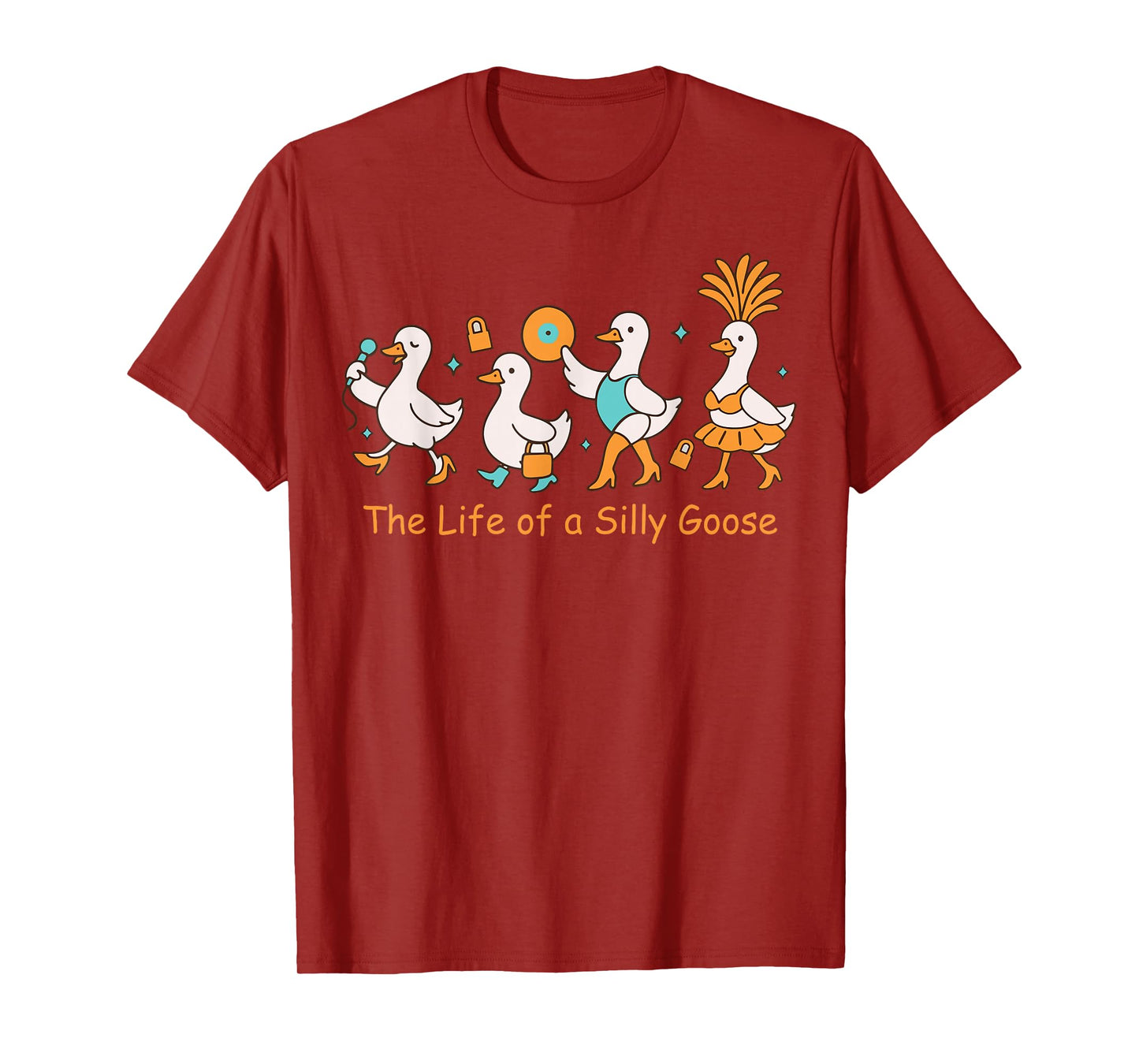 The Life of a Silly Goose Funny Trendy Meme Show Girl Tee T-Shirt