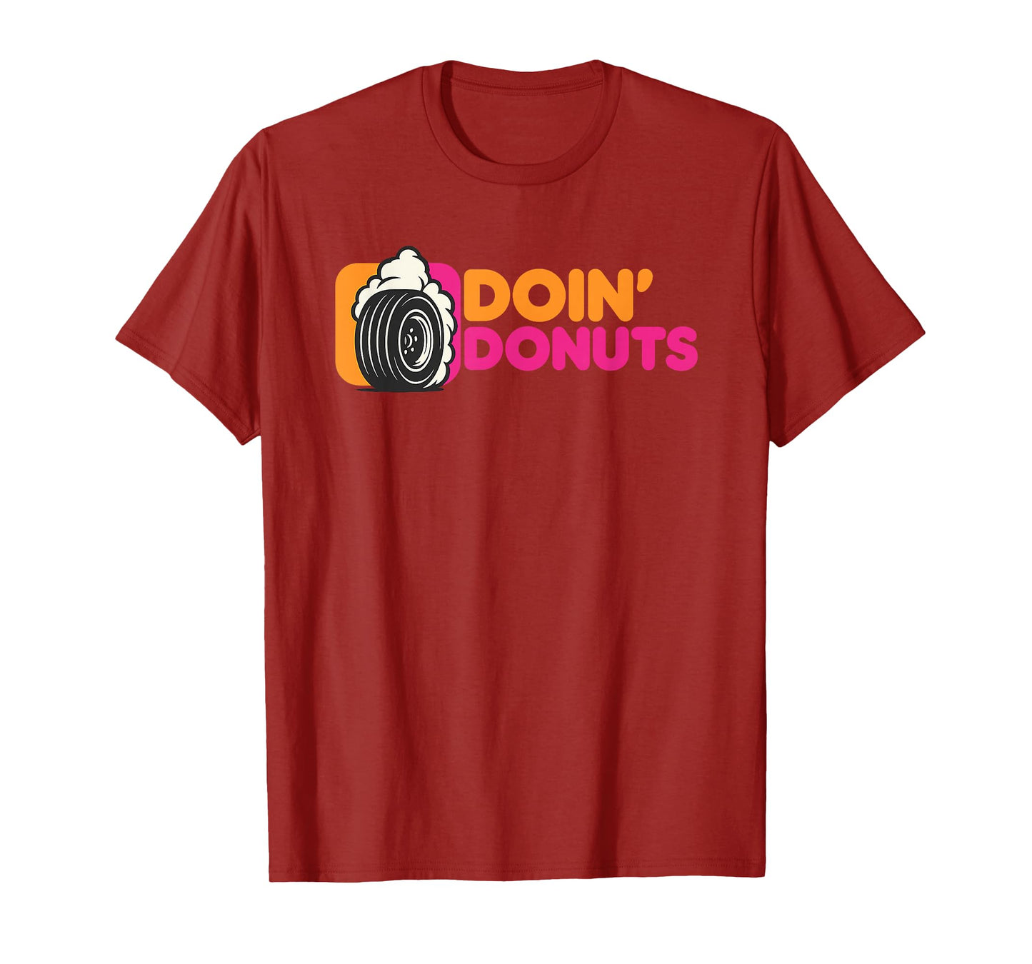 Doin' Donuts - Funny Drift Racing Car Enthusiast T-Shirt