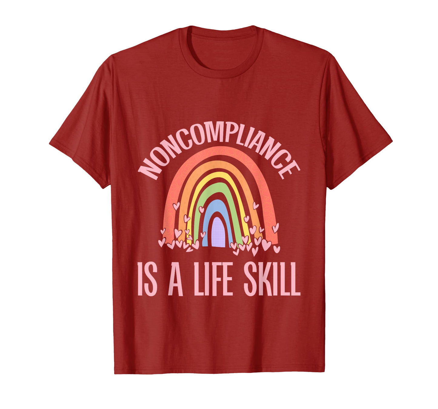 Noncompliance Is A Life Skill Independent Adult - T-Shirt