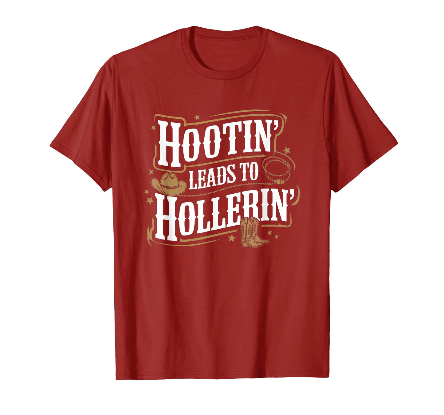 Hootin’ Leads to Hollerin’ Hillbilly Humor T-Shirt