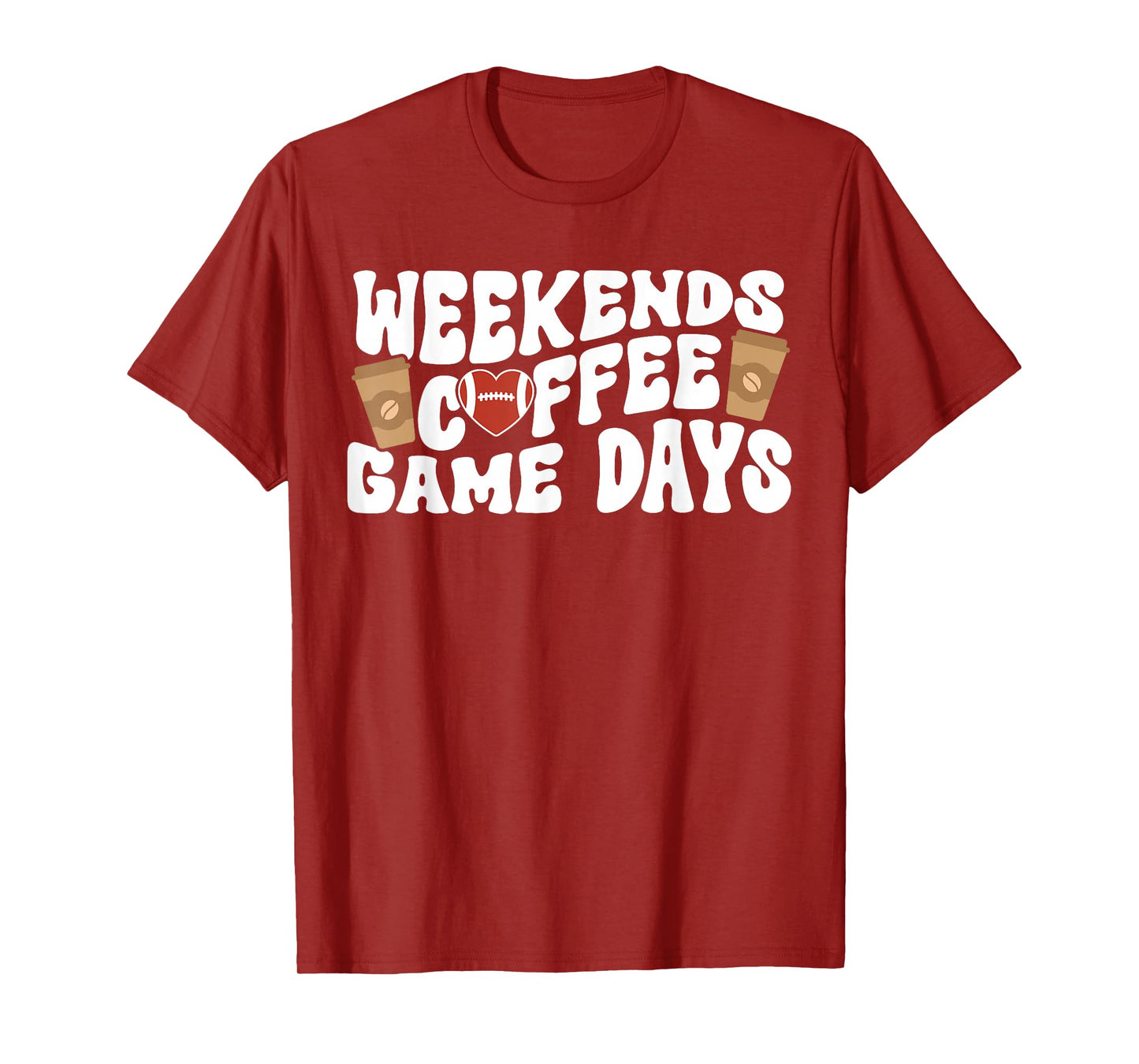Weekends Coffee Game Day Football Game Day T-Shirt