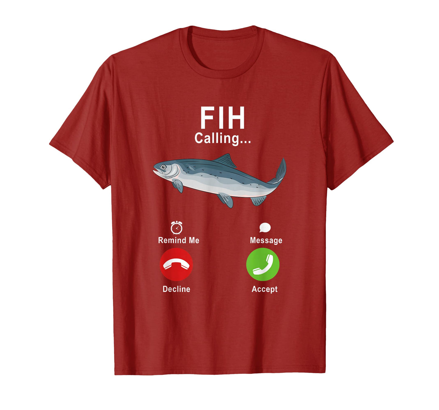 Fih Calling Remind Me Message Decline Accept Phone Call Fish T-Shirt