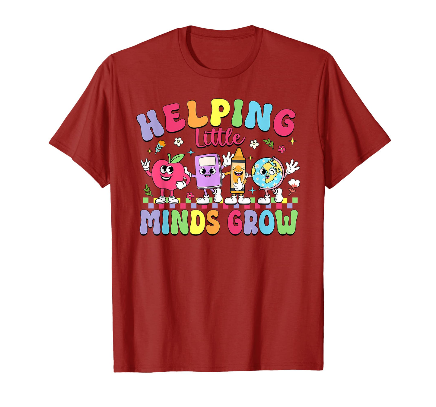 Funny Helping Little Minds Grow Teacher Life Back To School T-Shirt